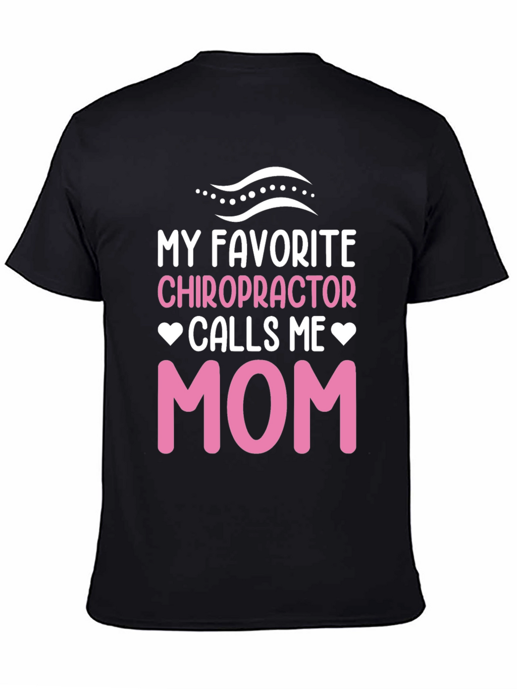 Chiropractor Mom T-Shirt - Novelty Gift