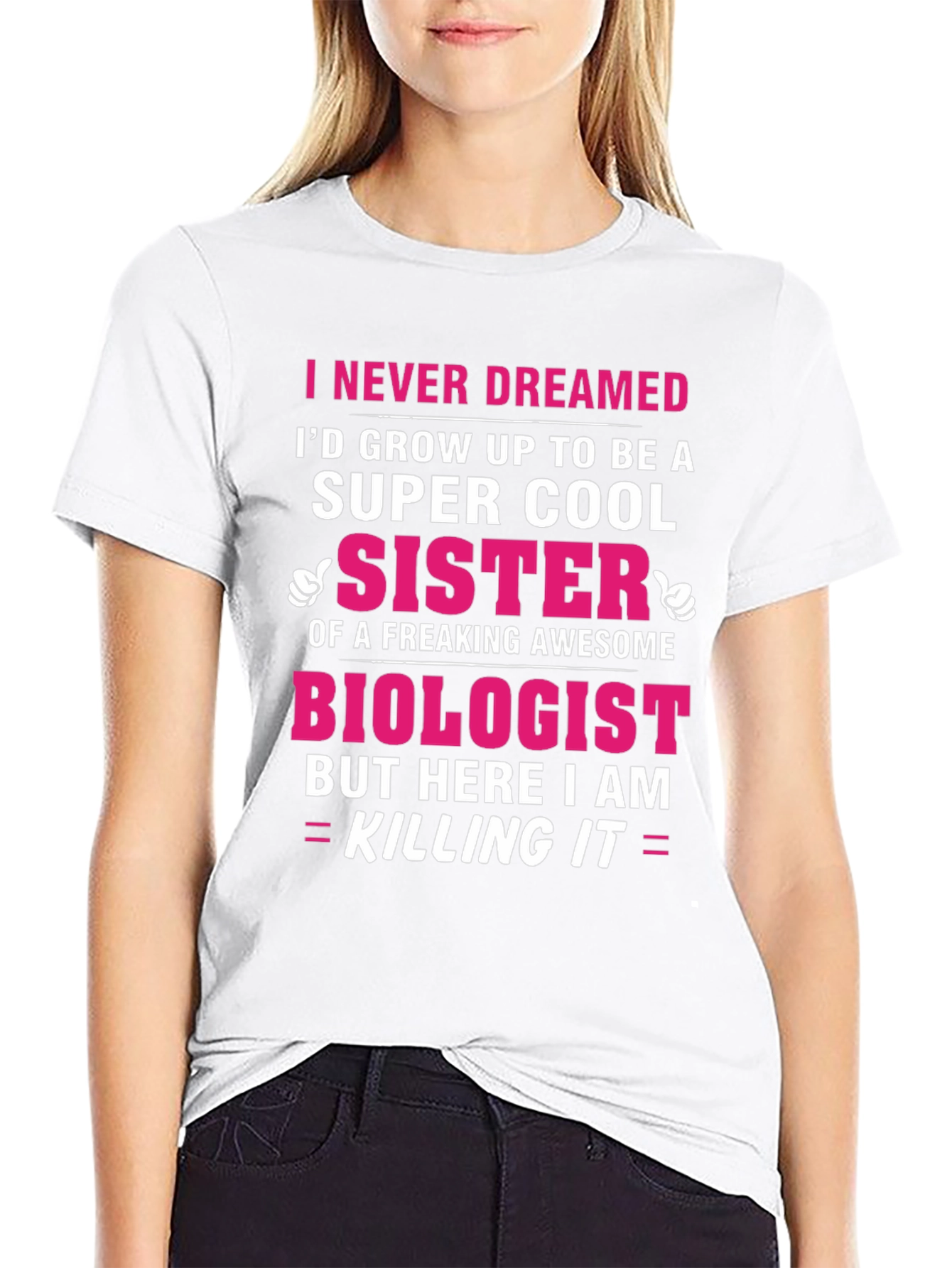 Super Cool Sister Biologist T-Shirt