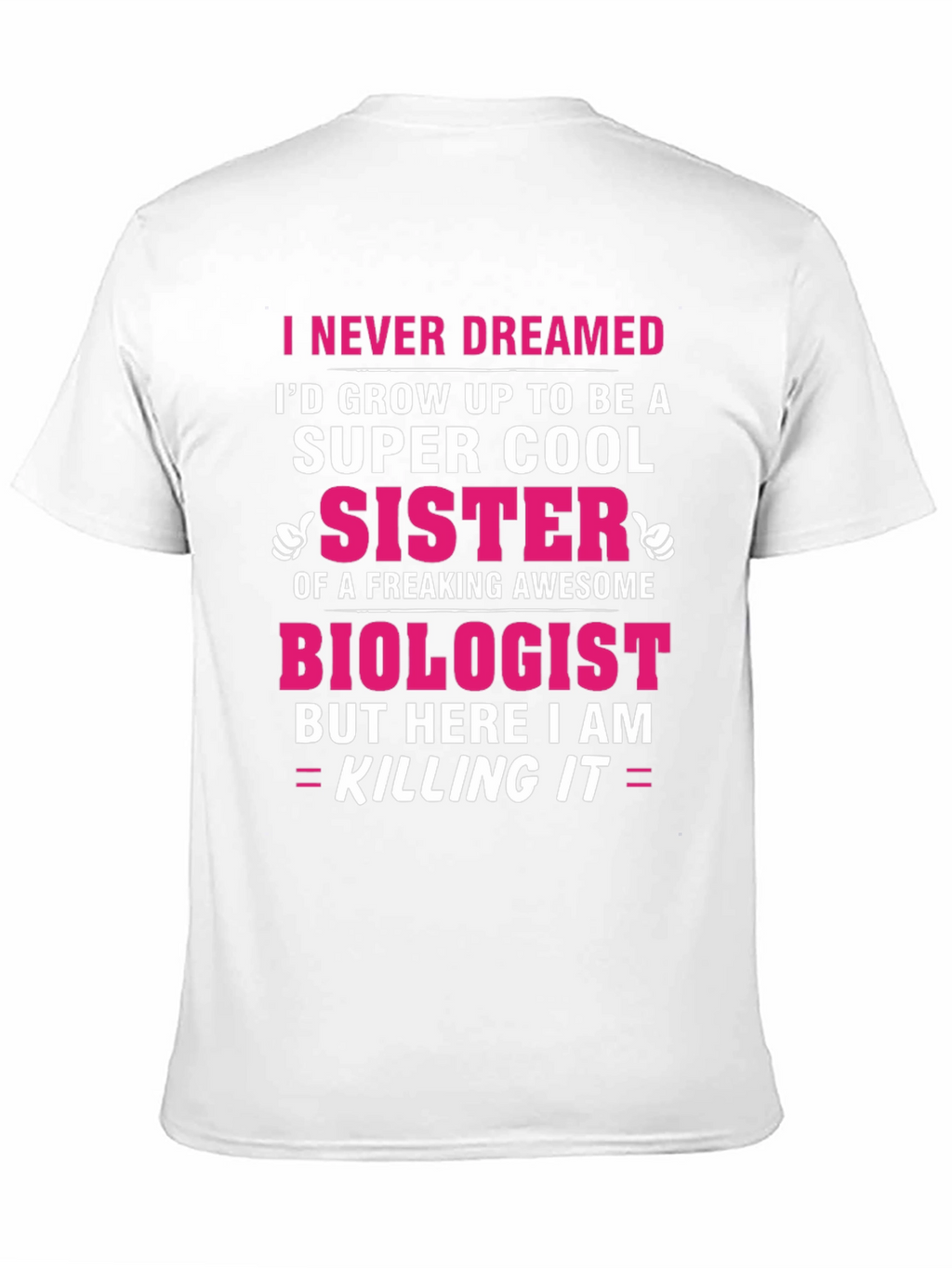 Super Cool Sister Biologist T-Shirt