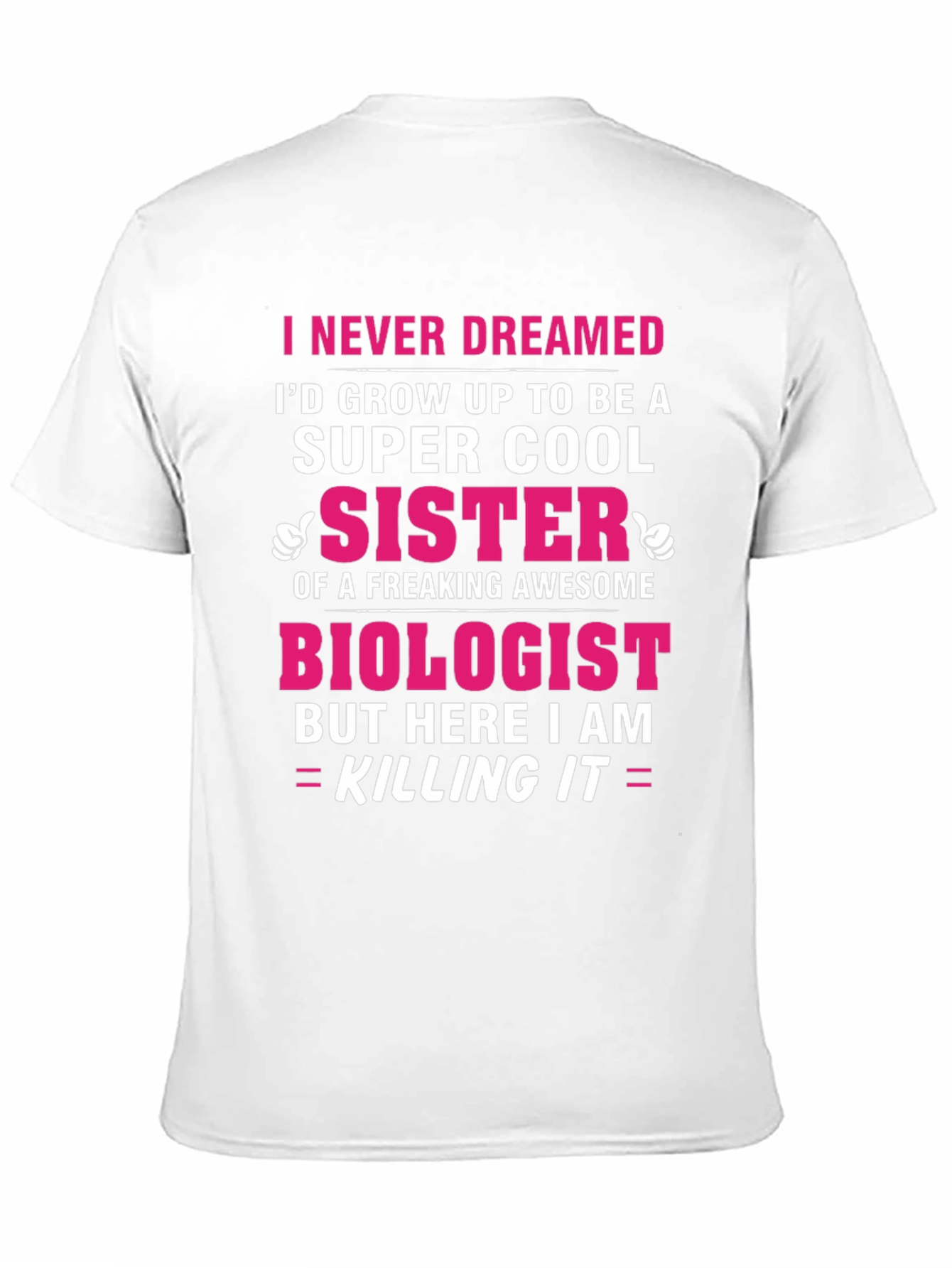 Super Cool Sister Biologist T-Shirt