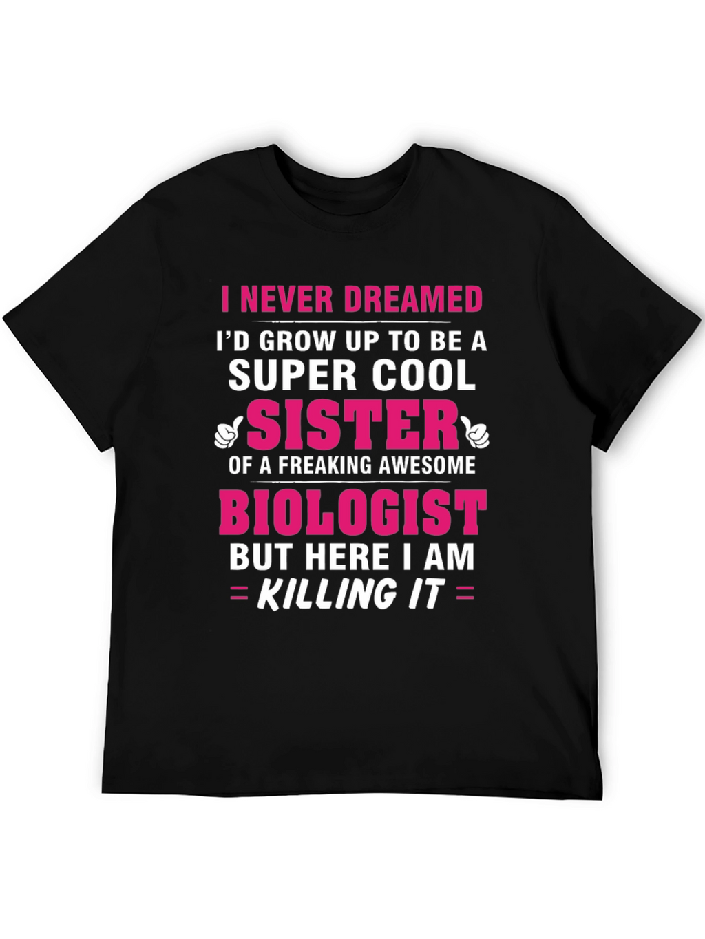 Super Cool Sister Biologist T-Shirt