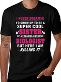 Super Cool Sister Biologist T-Shirt
