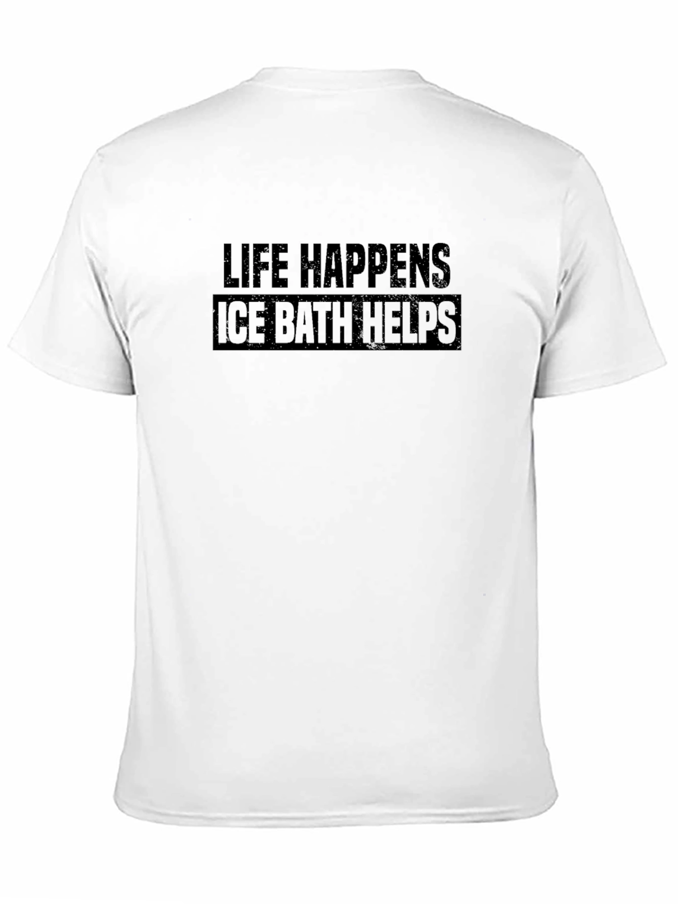 Life Happens Ice Bath Helps Black T-Shirt
