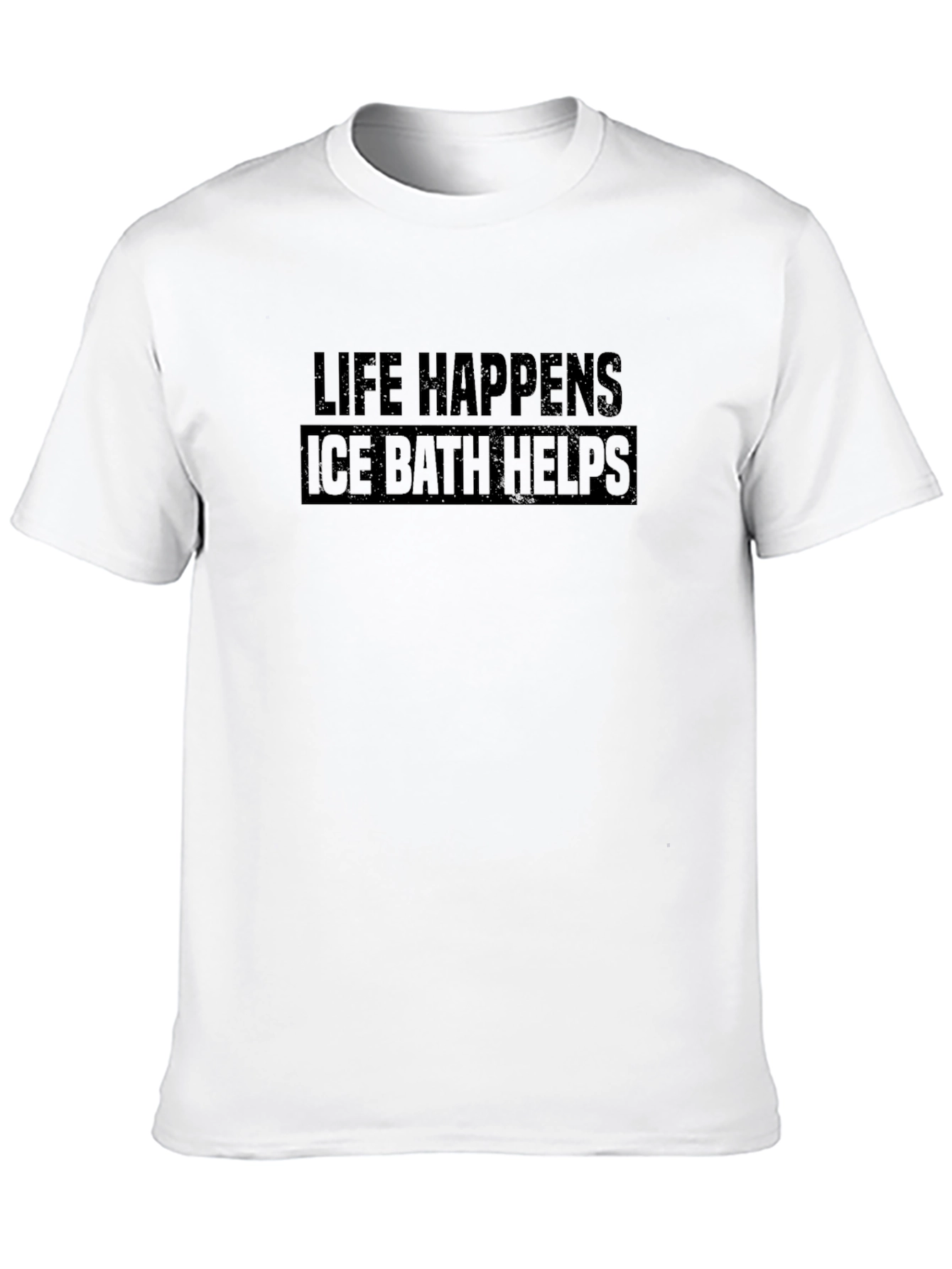 Life Happens Ice Bath Helps Black T-Shirt
