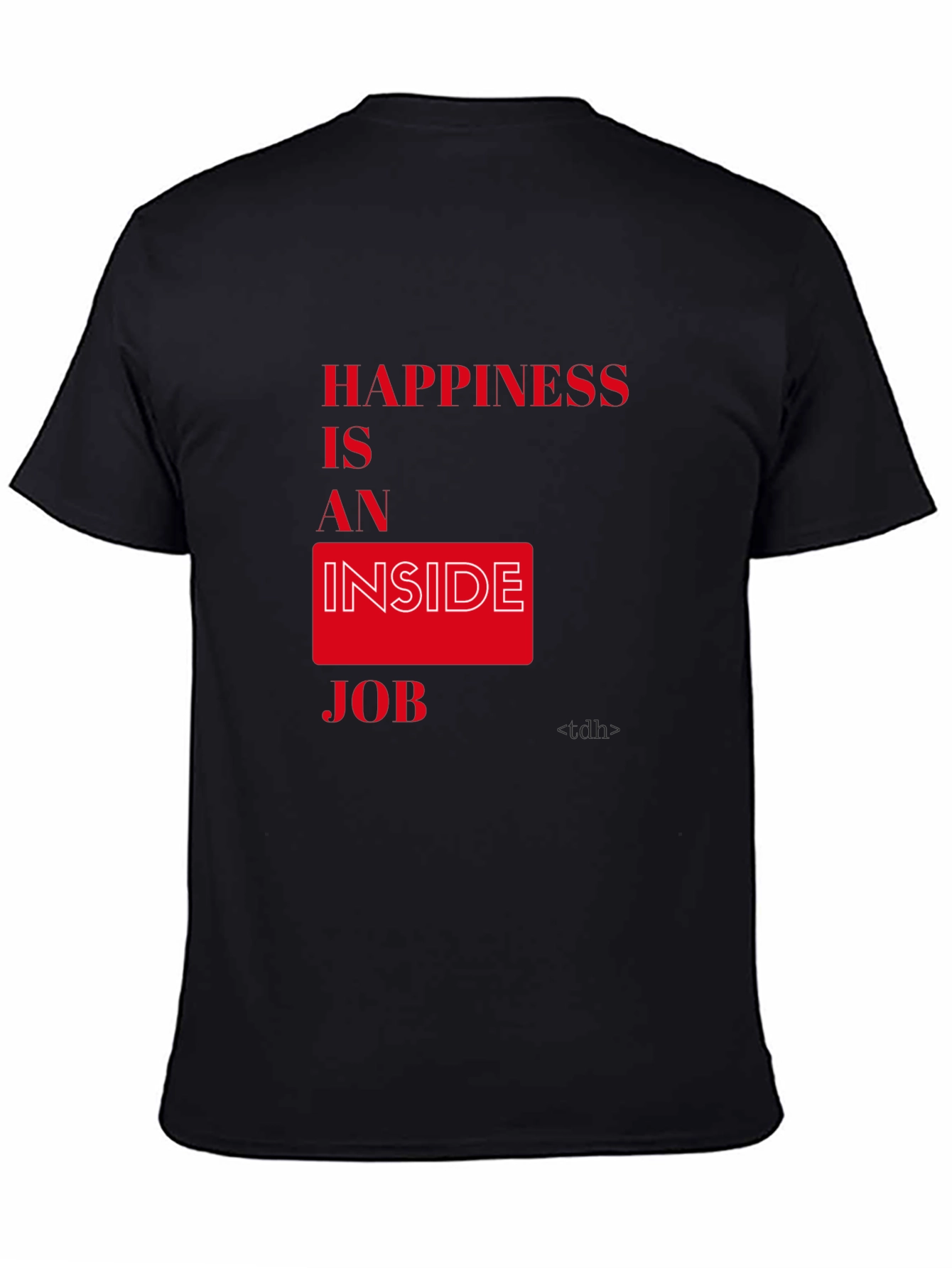 Happiness is an Inside Job Graphic Tee
