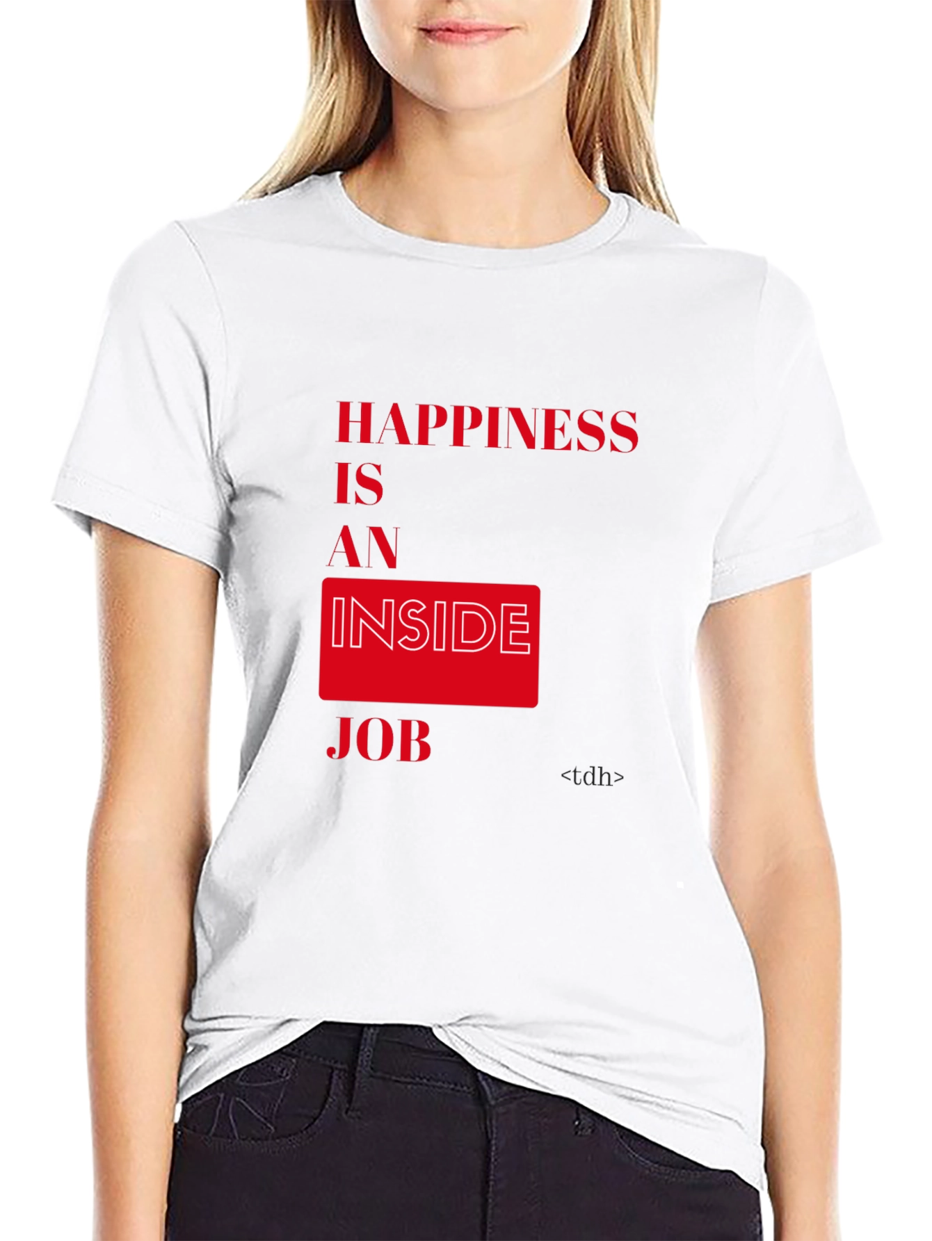 Happiness is an Inside Job Graphic Tee