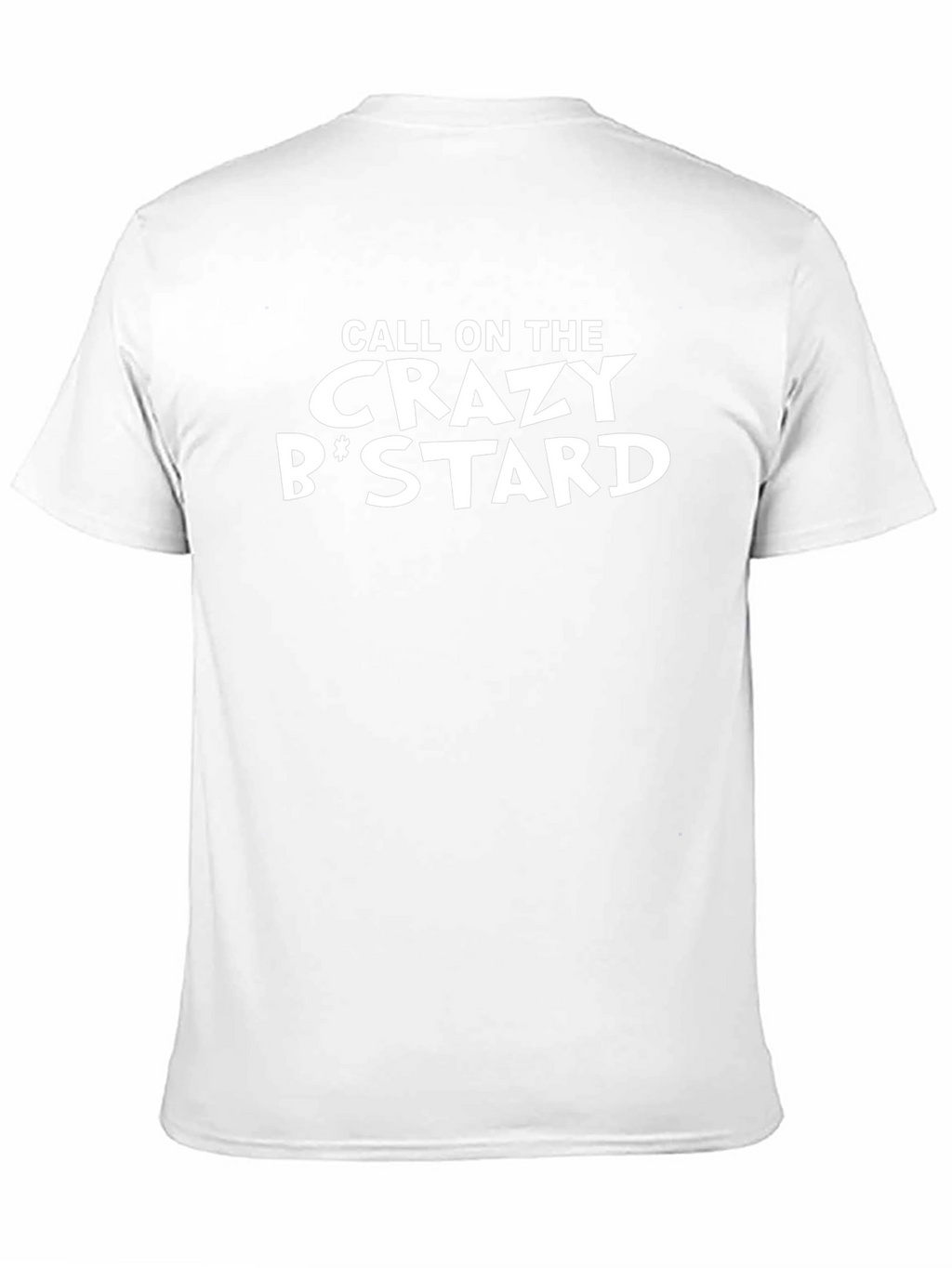 Crazy B*stard Graphic T-Shirt - Bold Black Tee