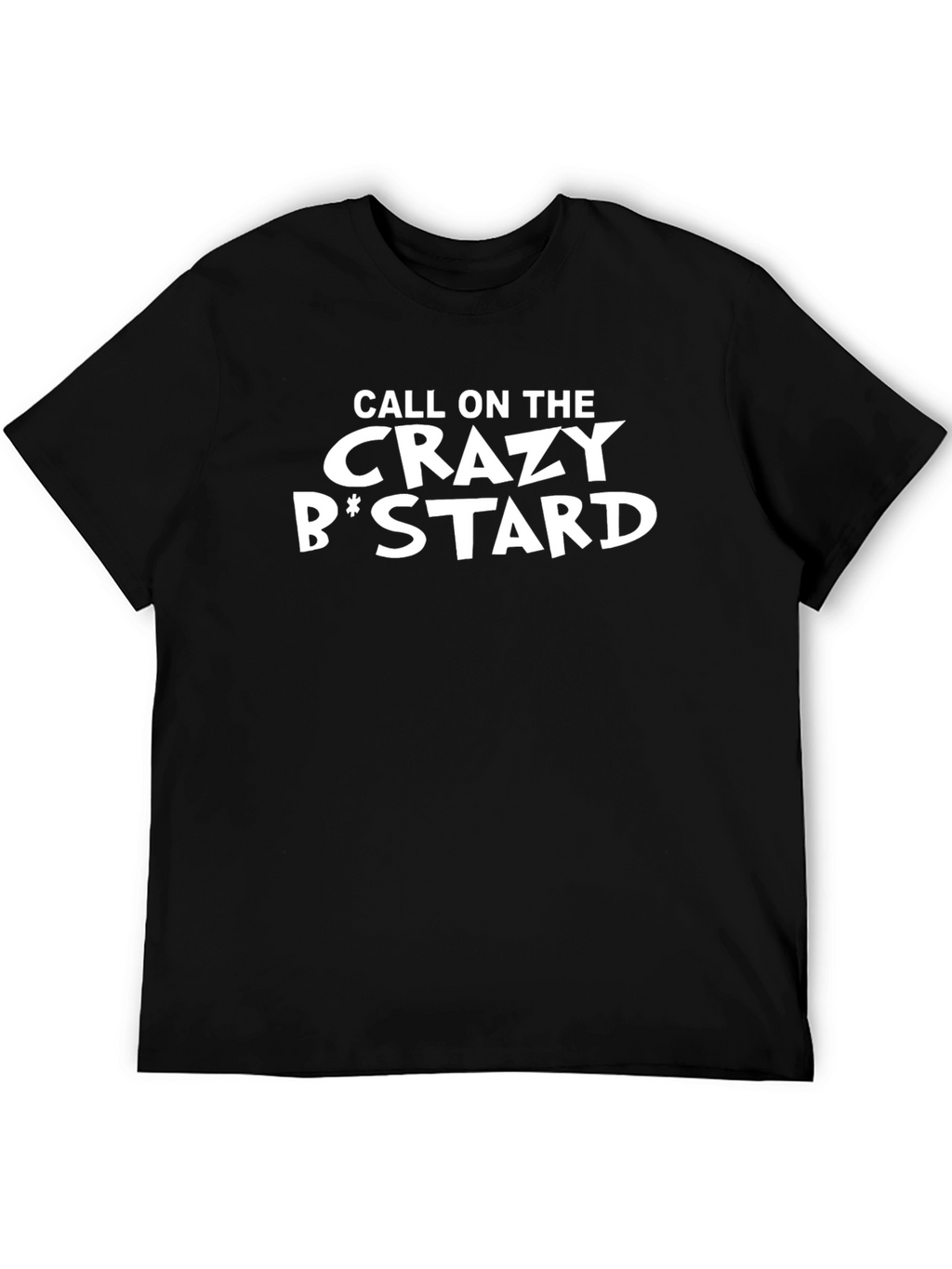 Crazy B*stard Graphic T-Shirt - Bold Black Tee