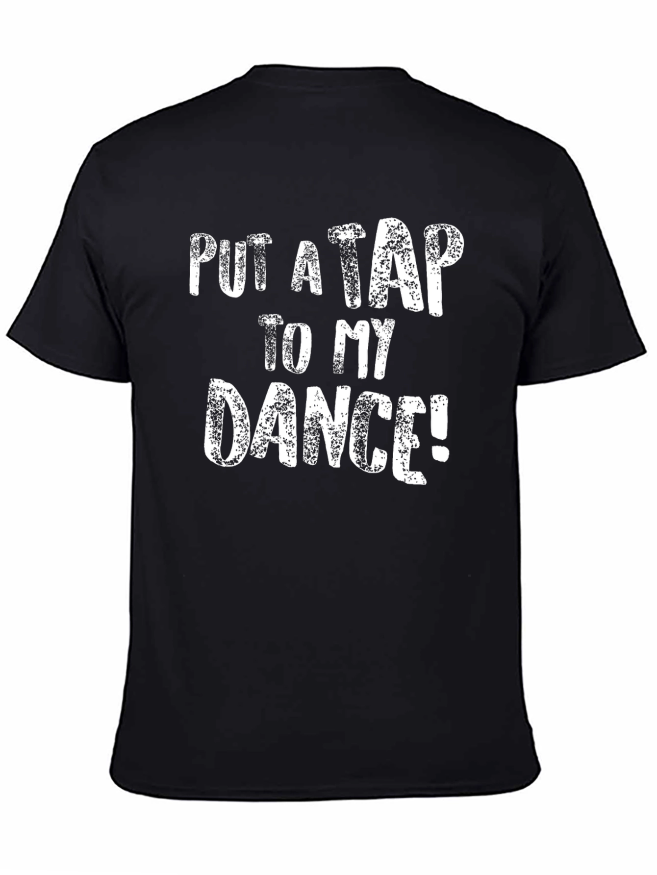 Put a Tap to My Dance T-Shirt