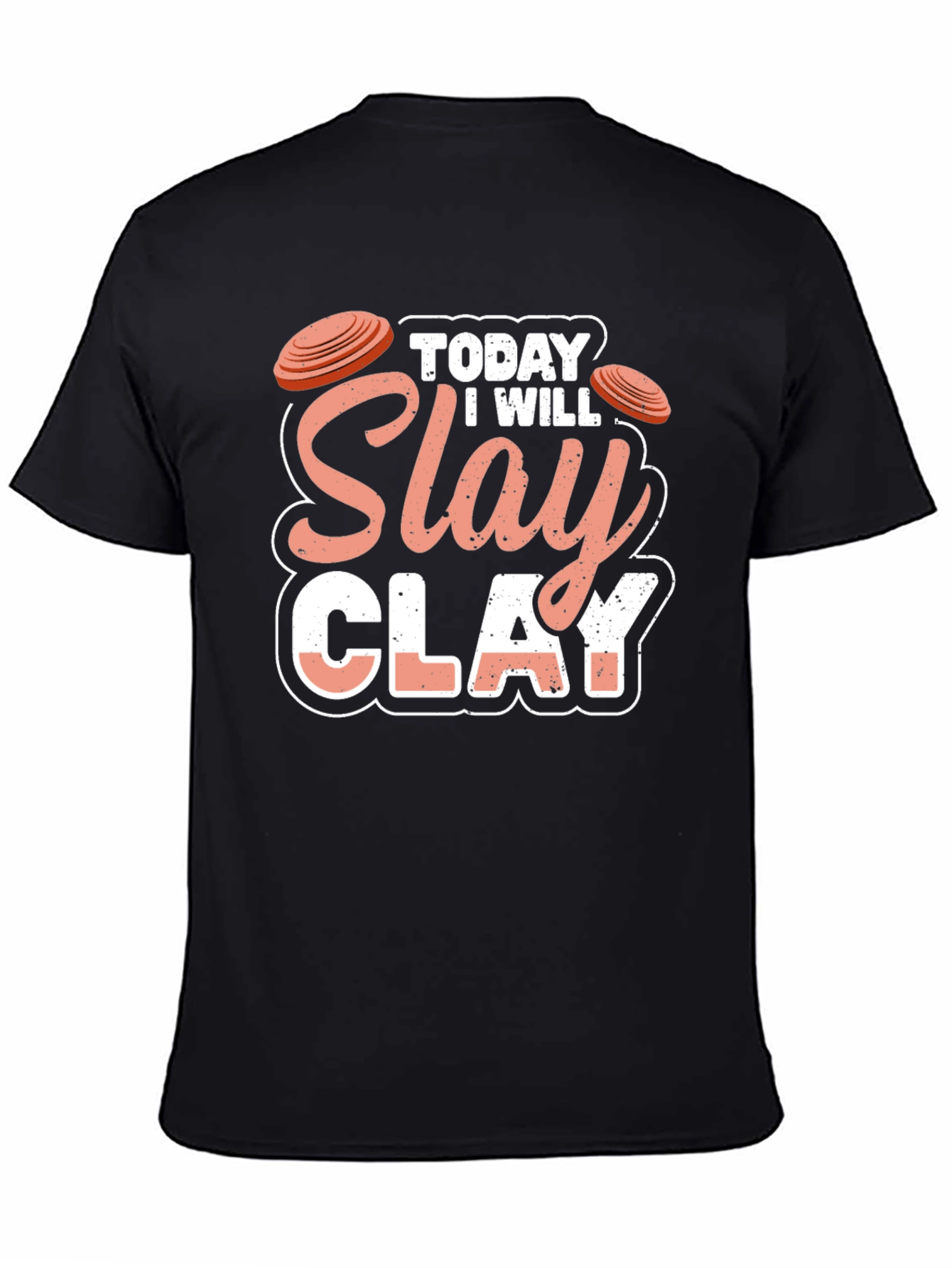Today I Will Slay Clay T-Shirt