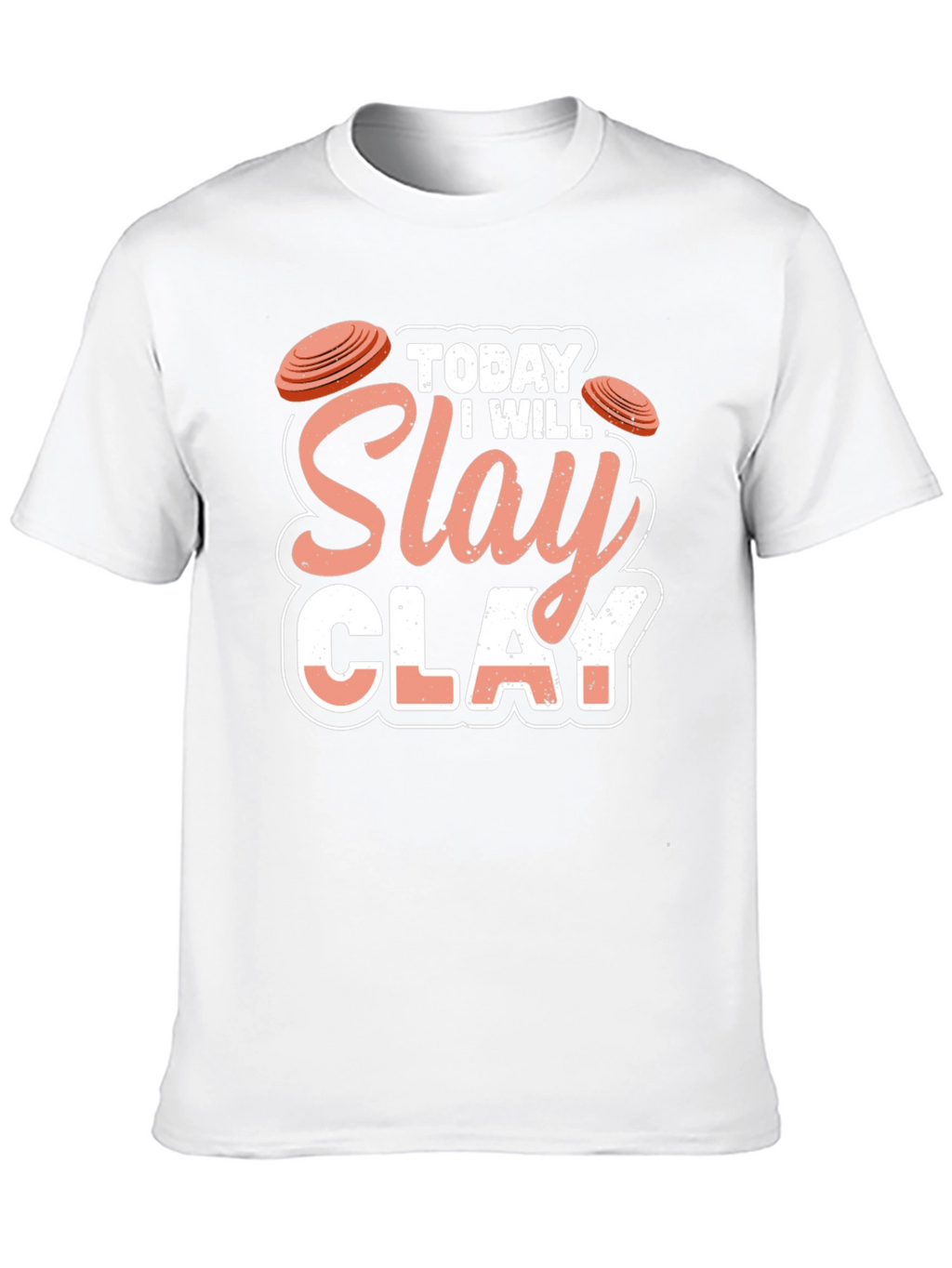 Today I Will Slay Clay T-Shirt