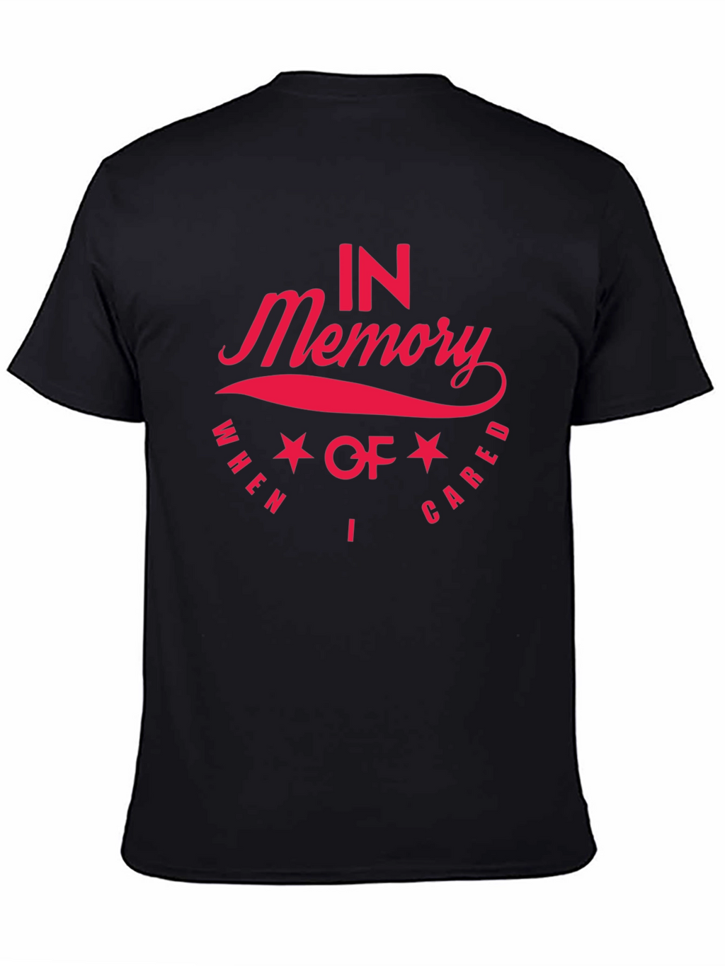 In Memory I Cared Black T-Shirt