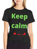 Keep Calm T-Shirt - Trendy Slogan Tee