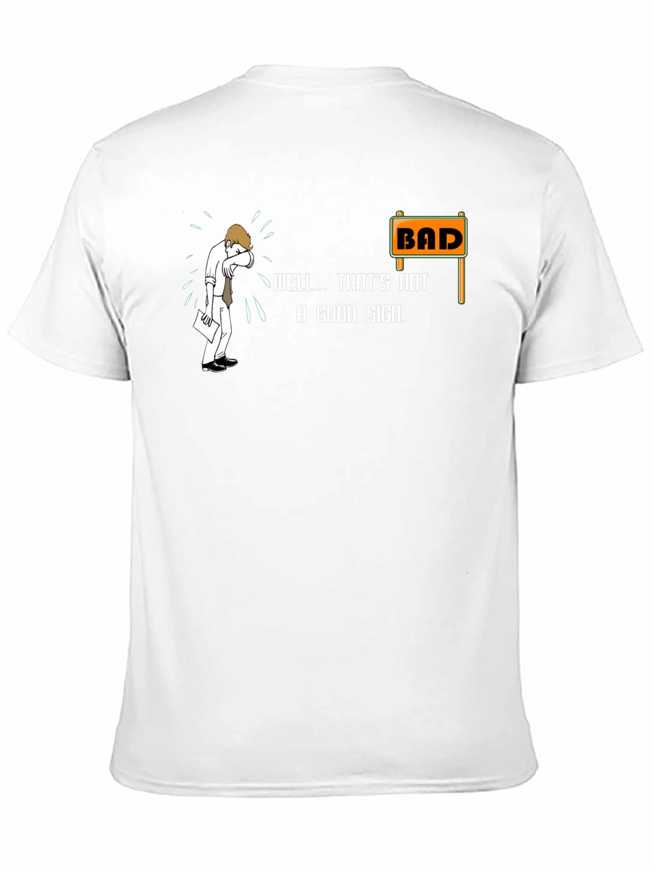 Bad Sign T-Shirt - Funny Graphic Tee