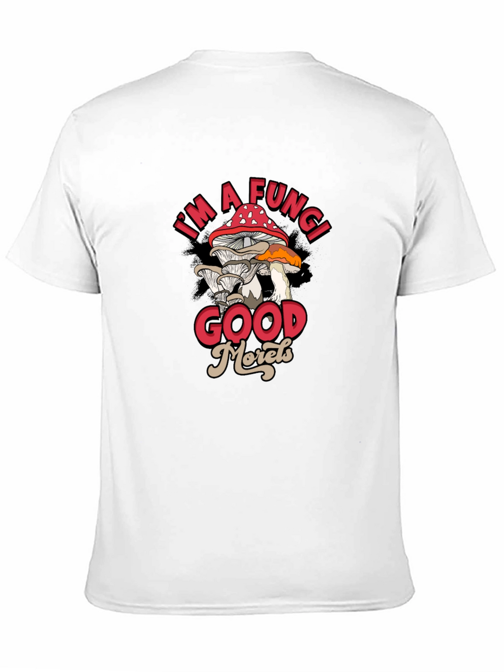 Im a Fungi Good Morels Black Graphic T-Shirt