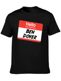 Hello My Name Is Ben Dover T-Shirt