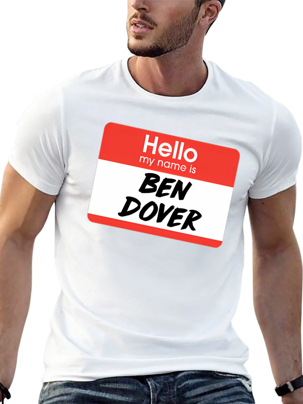 Hello My Name Is Ben Dover T-Shirt