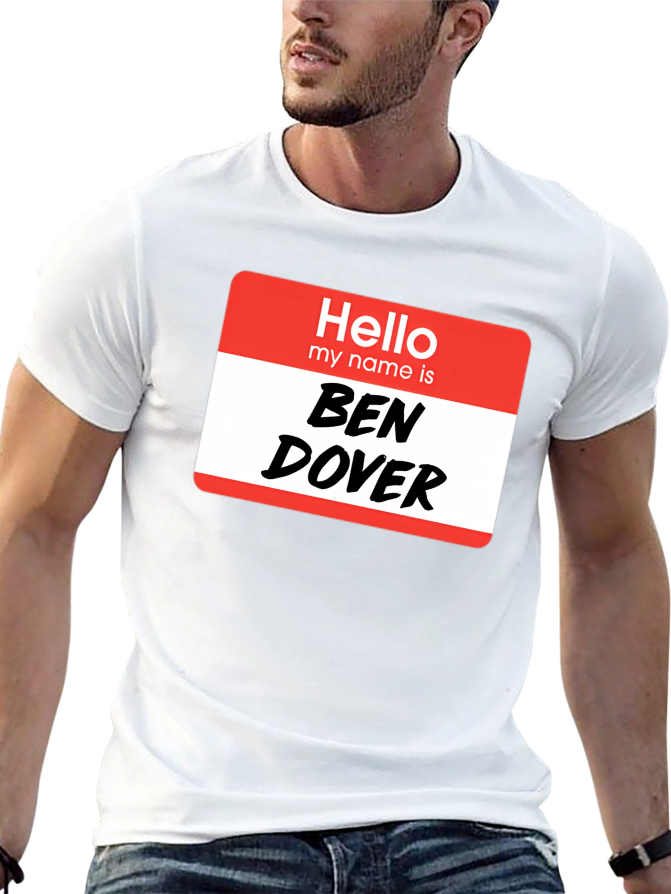Hello My Name Is Ben Dover T-Shirt