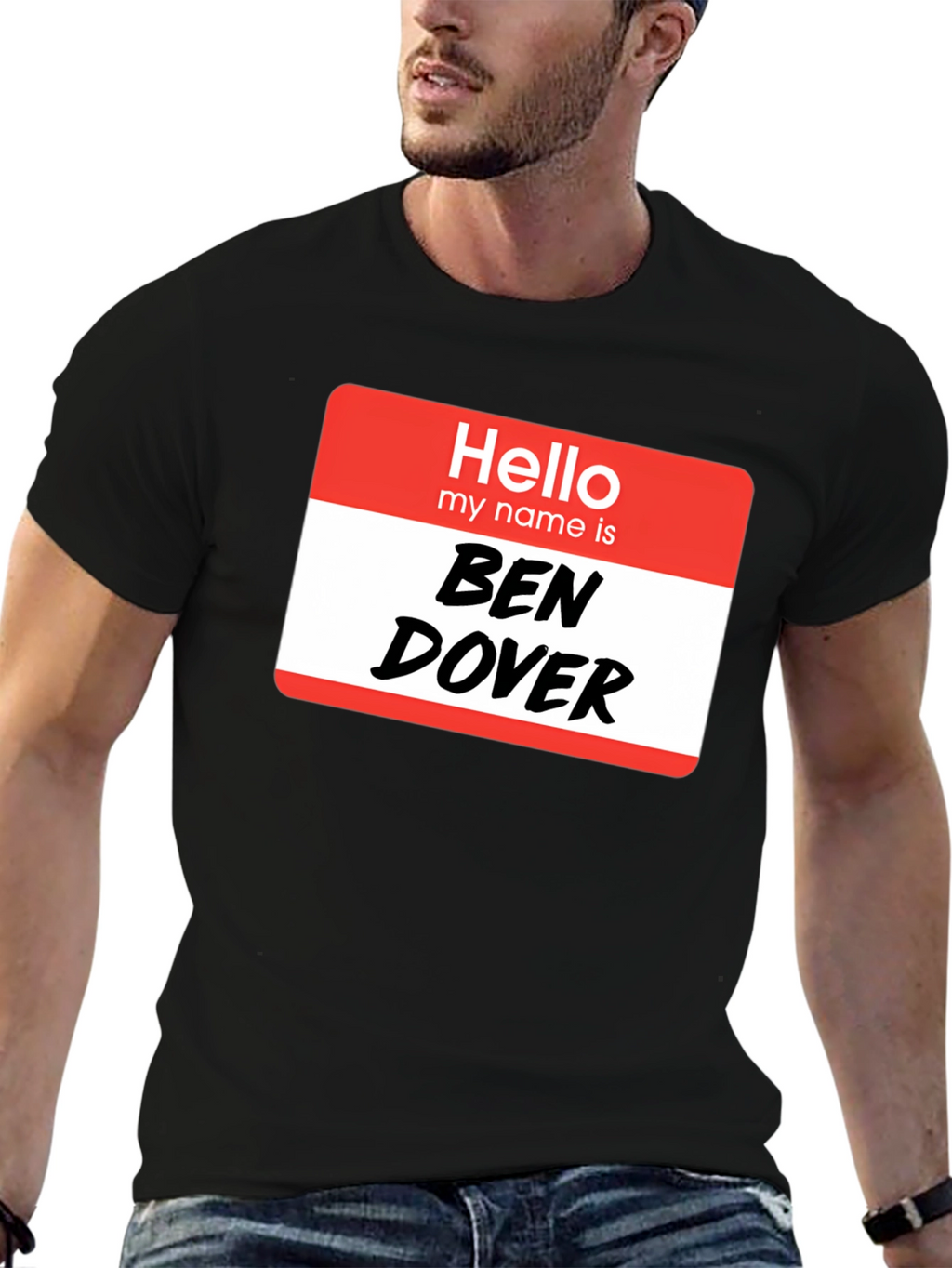 Hello My Name Is Ben Dover T-Shirt