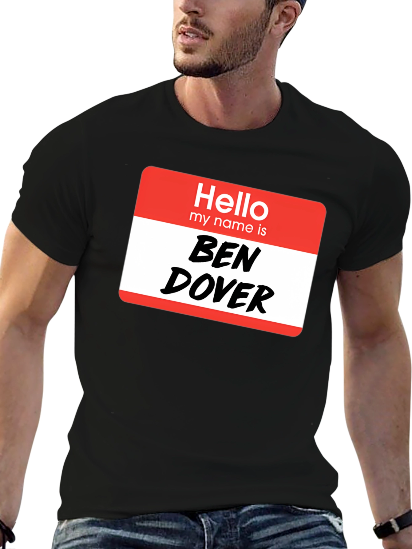 Hello My Name Is Ben Dover T-Shirt