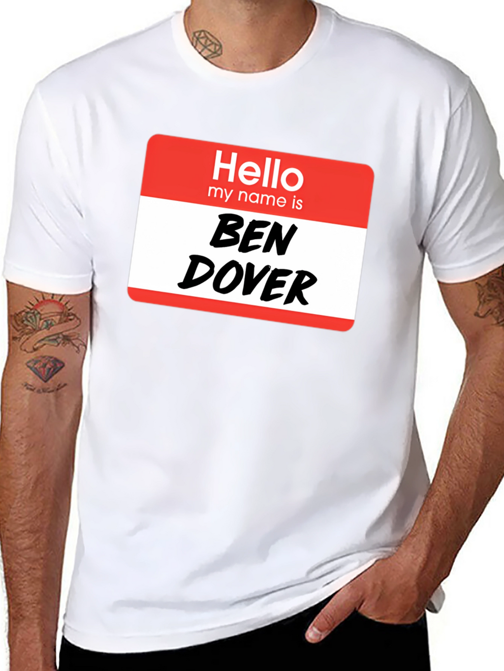 Hello My Name Is Ben Dover T-Shirt