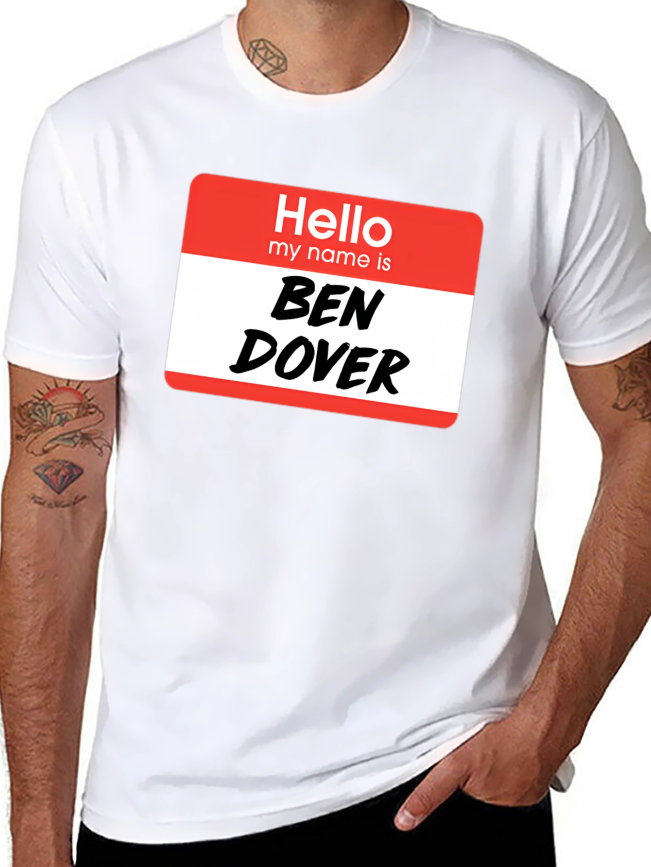 Hello My Name Is Ben Dover T-Shirt