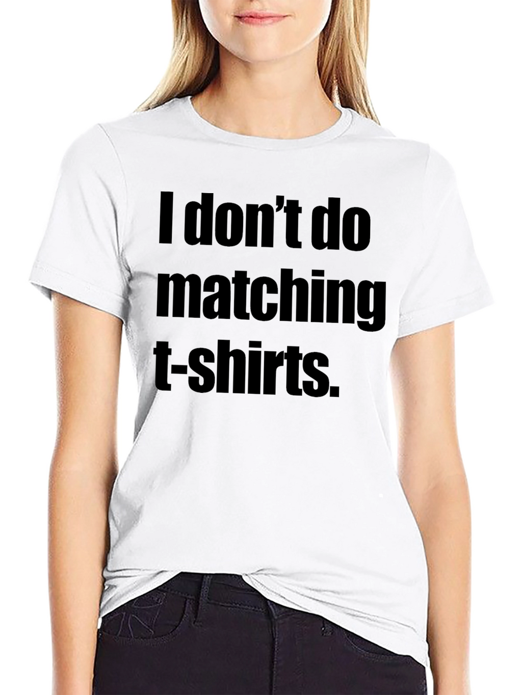 Funny I Dont Do Matching T-Shirts Black Tee