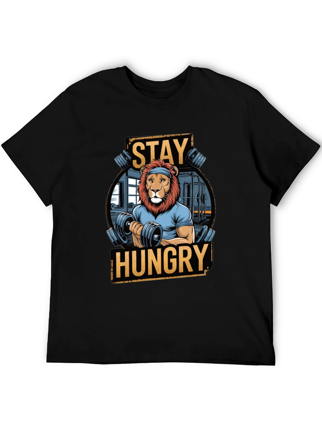 Stay Hungry Lion Gym Workout T-Shirt