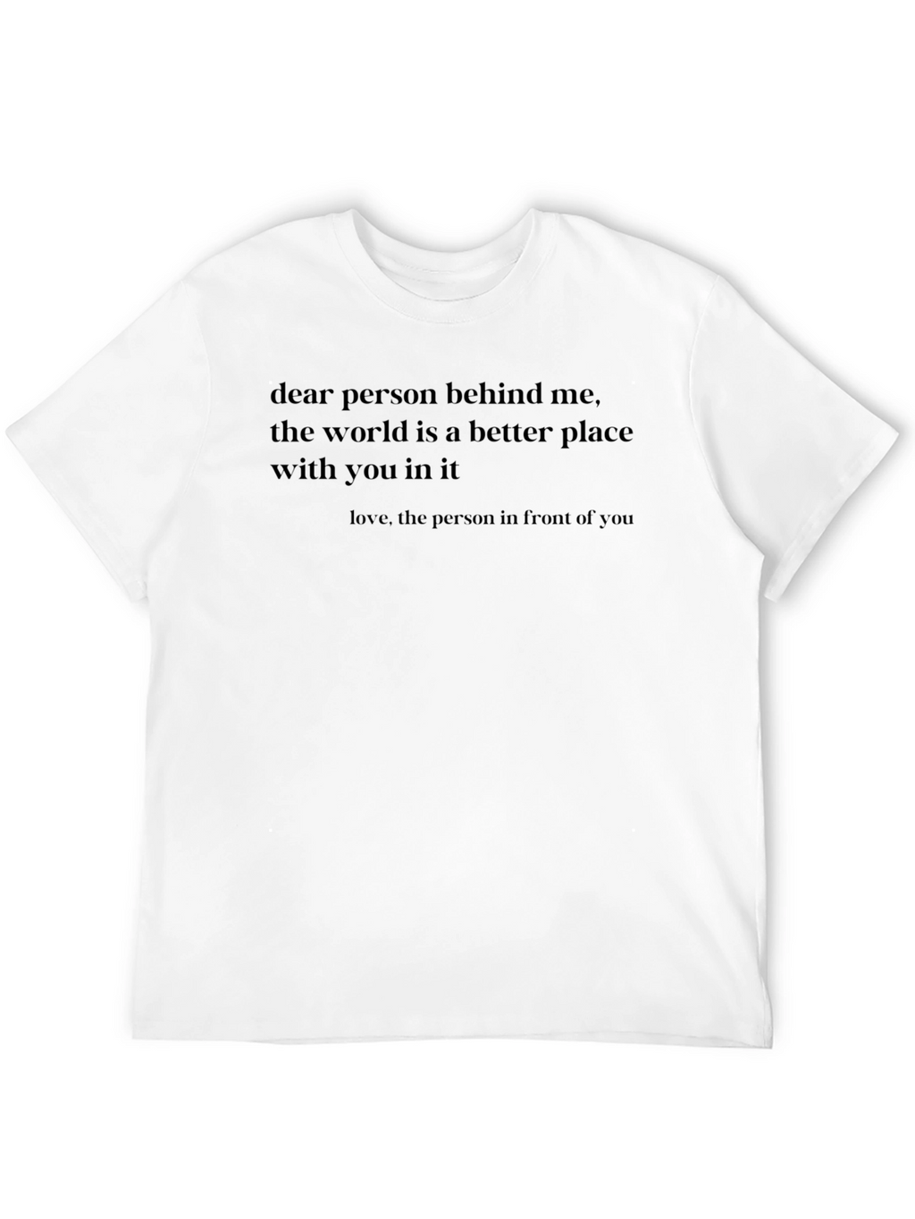 Inspirational Dear Person Graphic Tee