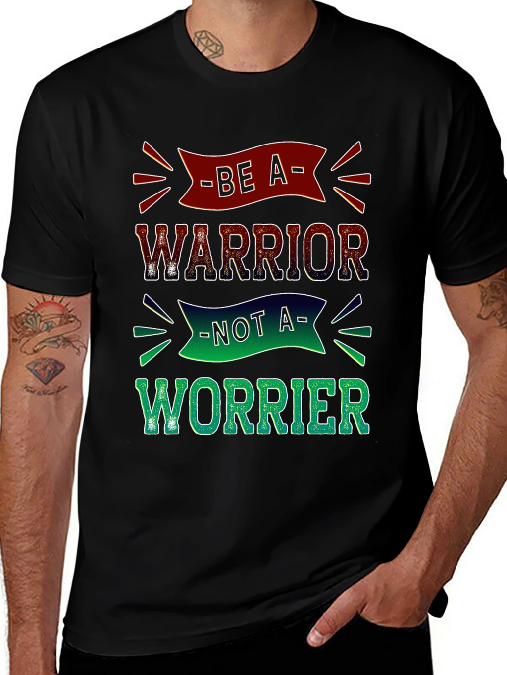Be a Warrior T-Shirt - Motivational Graphic Tee