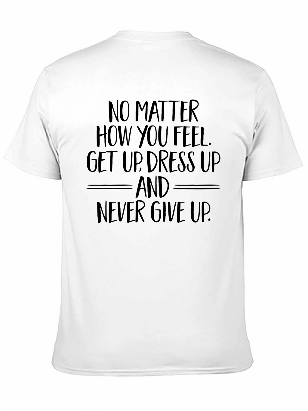 Inspirational Graphic Tee - Never Give Up Shirt
