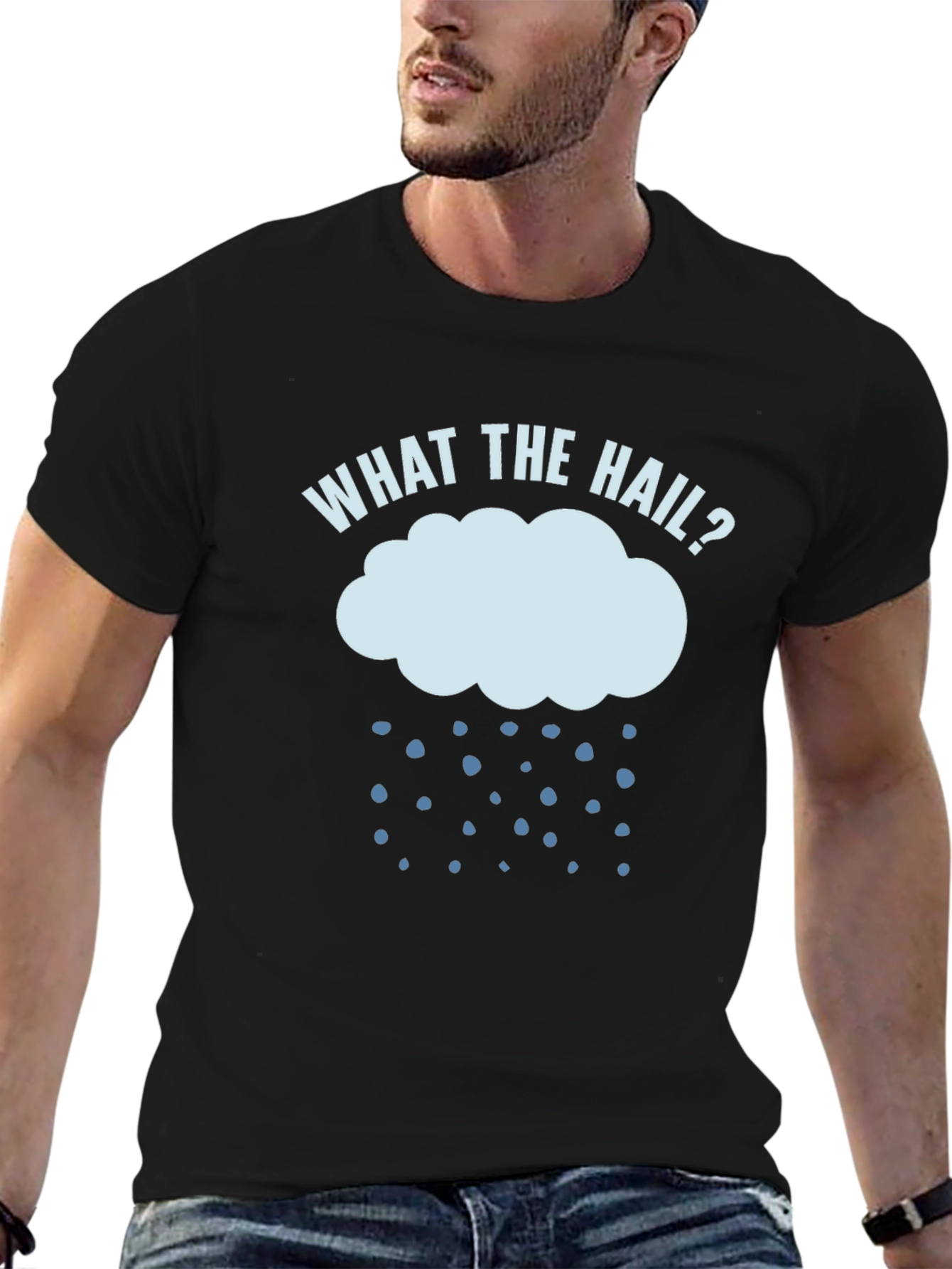 What The Hail? Funny Weather T-Shirt