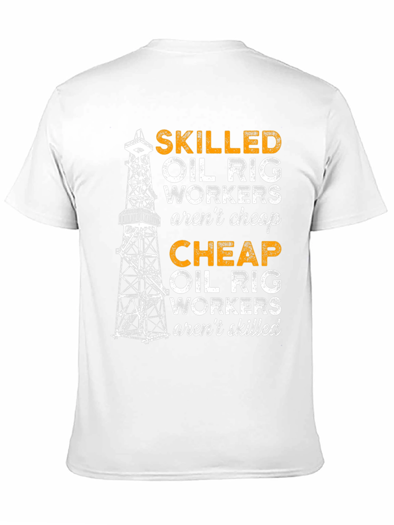 Skilled Oil Rig Workers T-Shirt