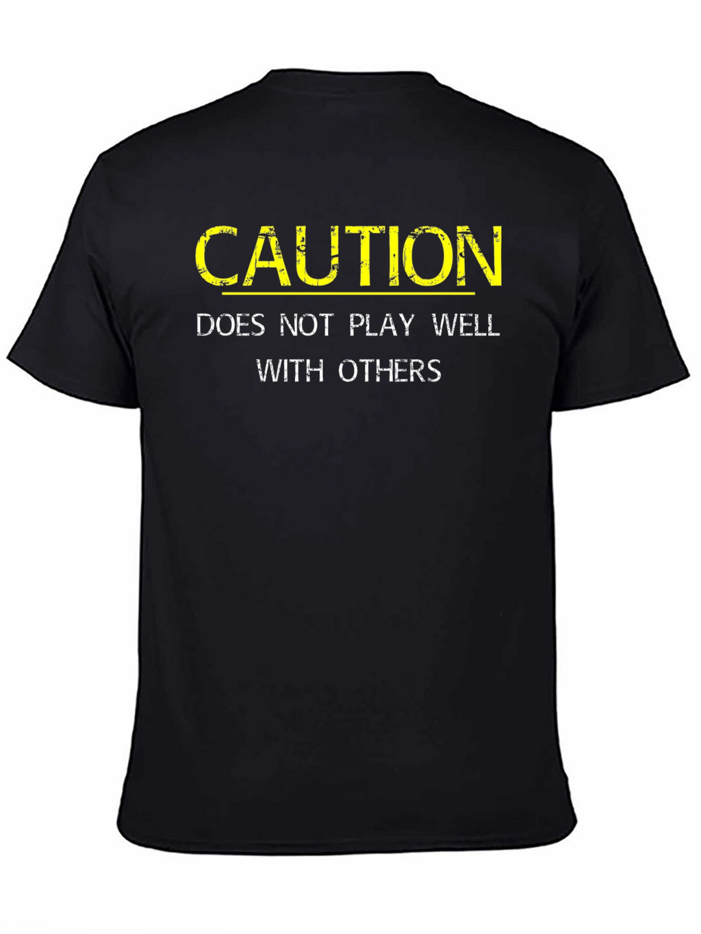 Caution: Does Not Play Well With Others Black T-Shirt