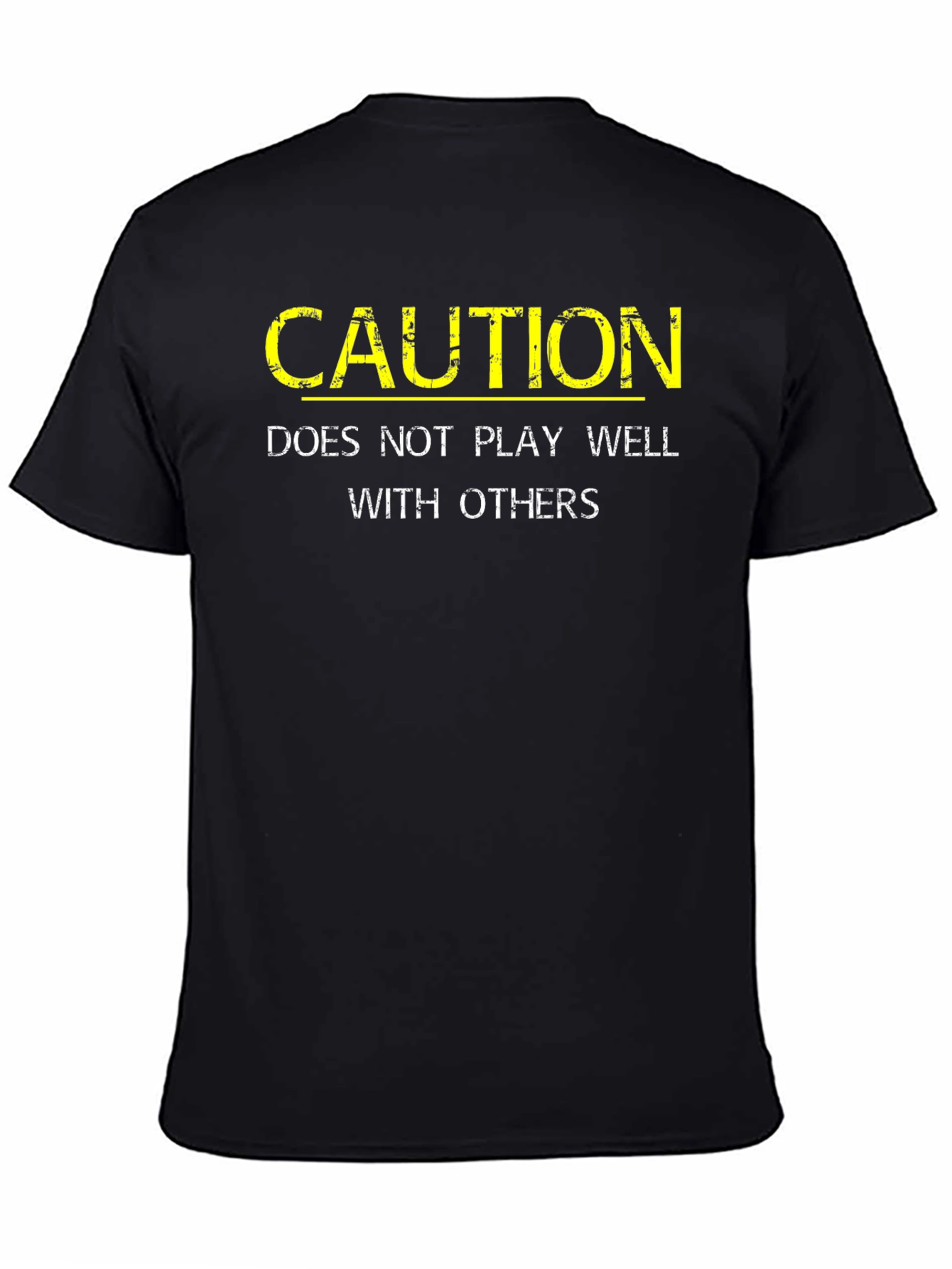 Caution: Does Not Play Well With Others Black T-Shirt