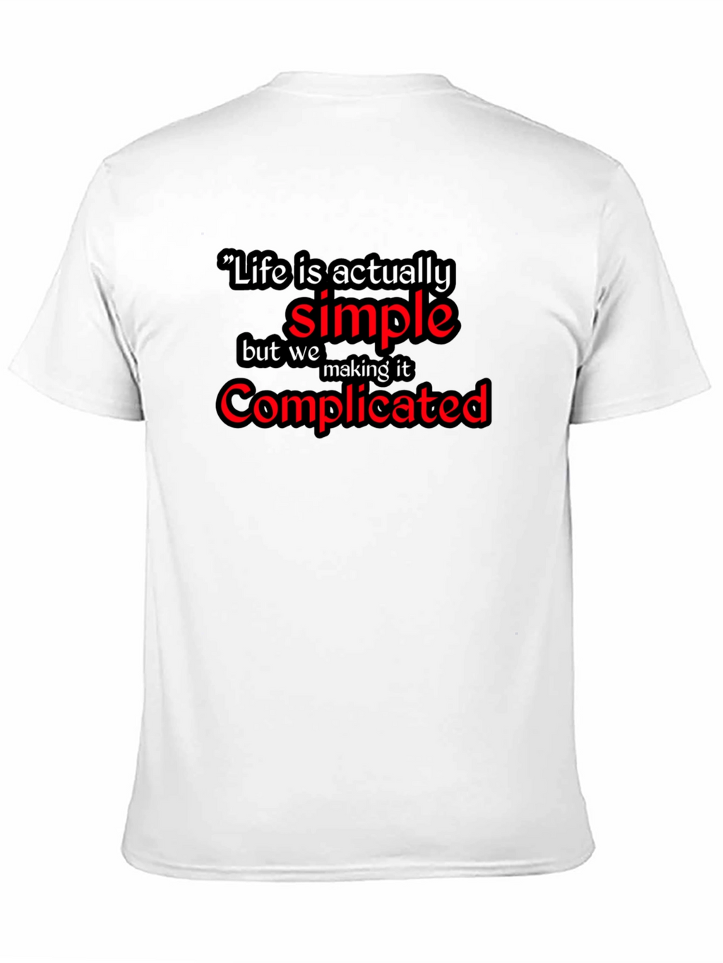 Life Is Simple Graphic Black T-Shirt