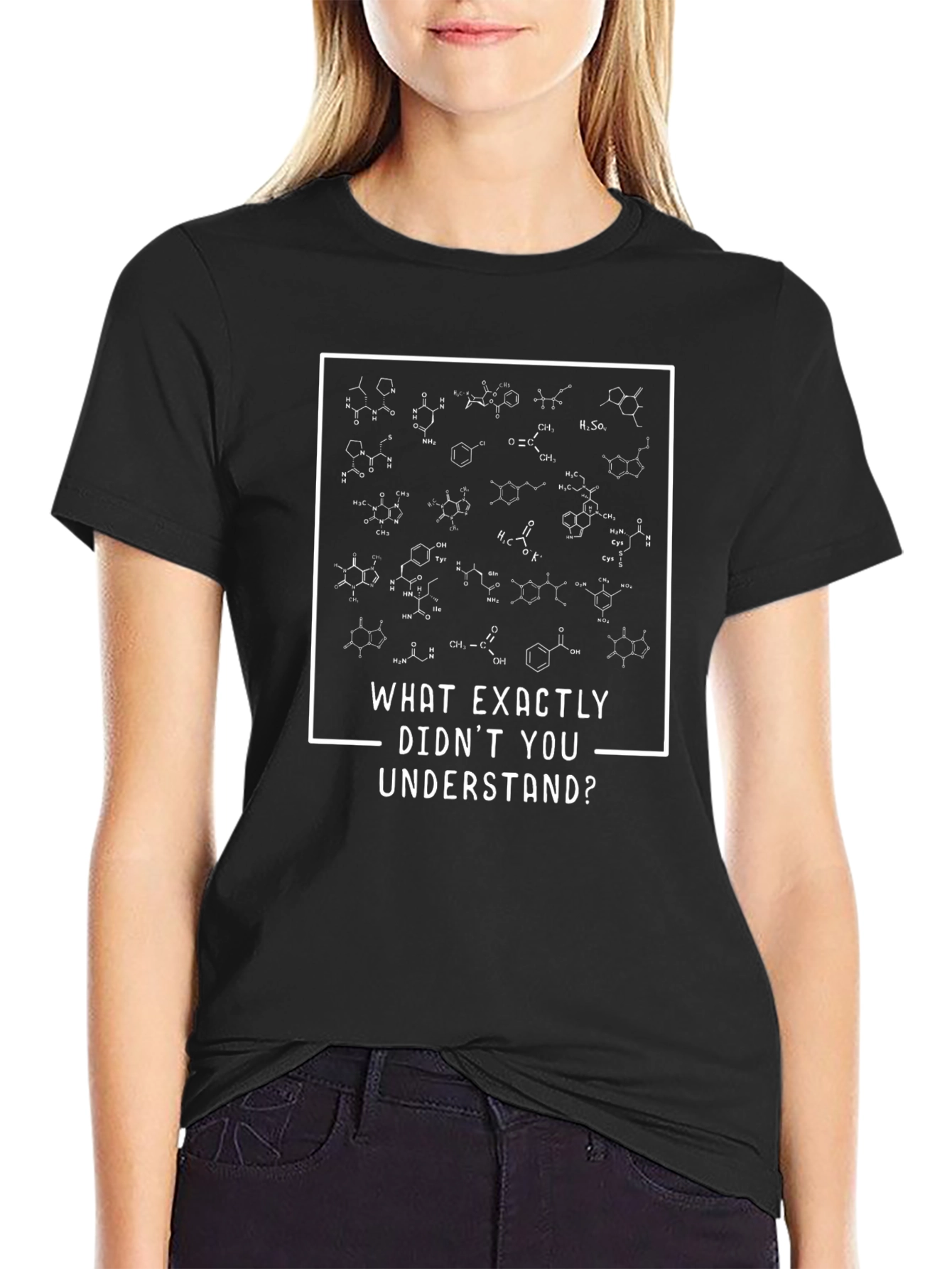 Science Humor T-Shirt - What Didnt You Understand?