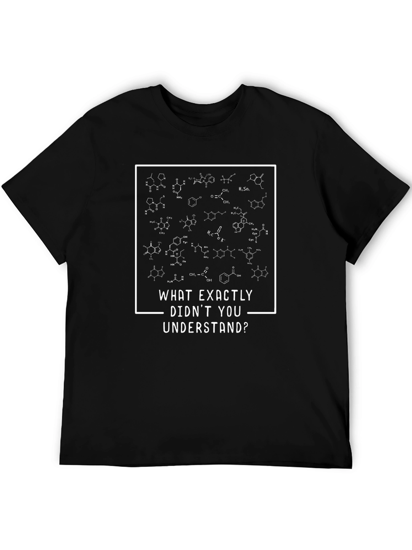 Science Humor T-Shirt - What Didnt You Understand?
