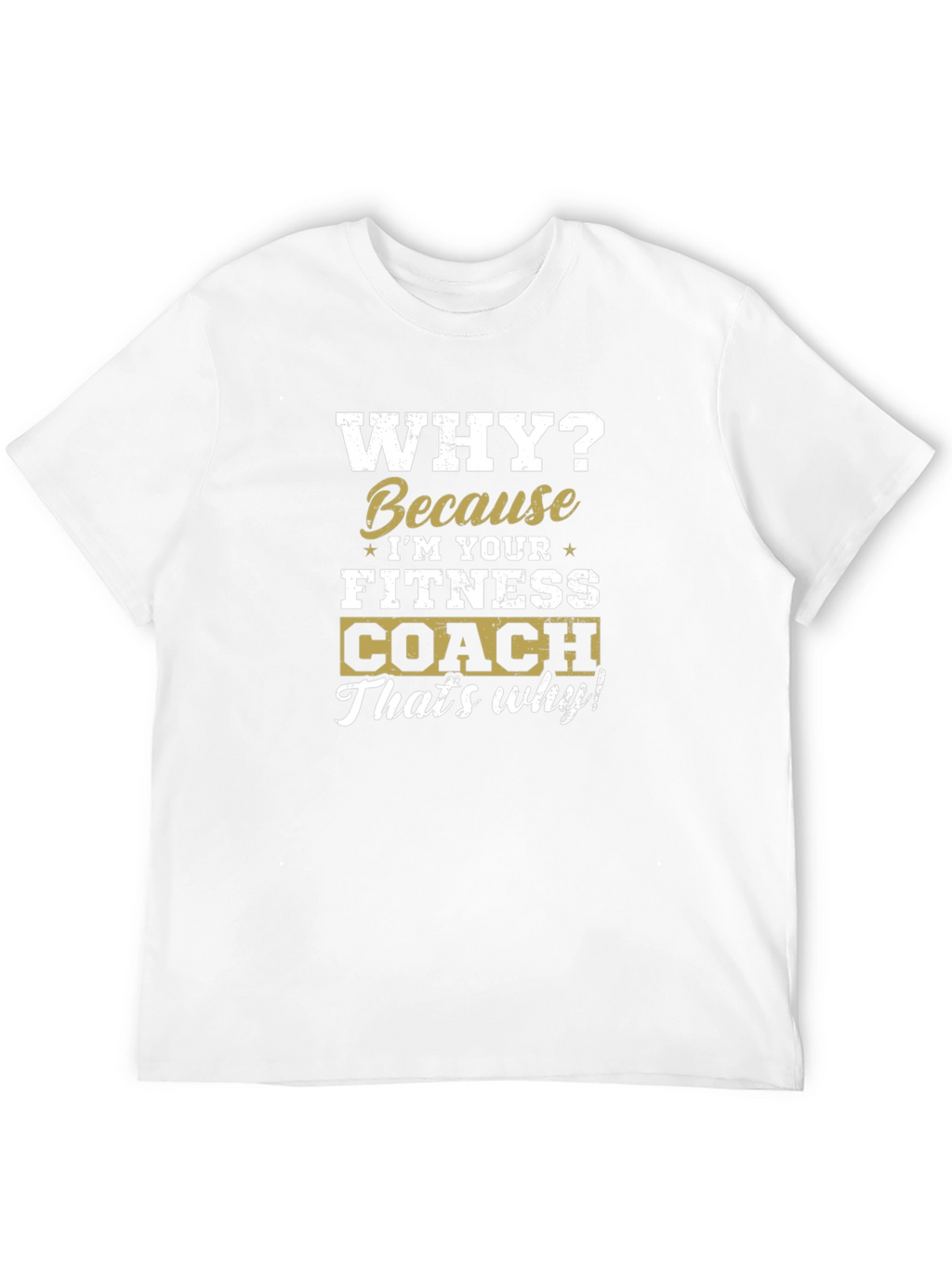 Fitness Coach T-Shirt - Gym Motivation Tee