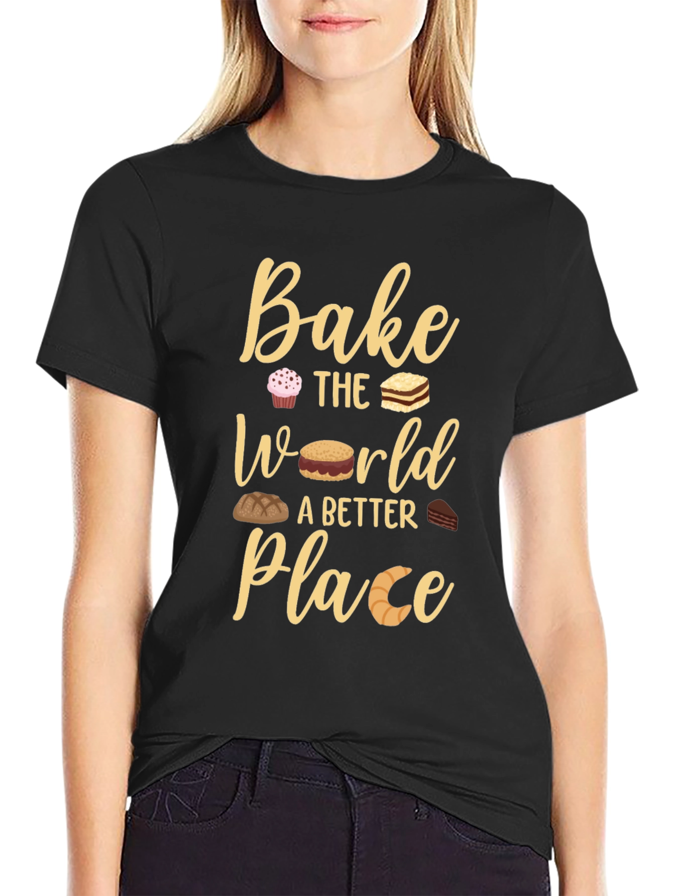 Bake The World Better Place T-Shirt