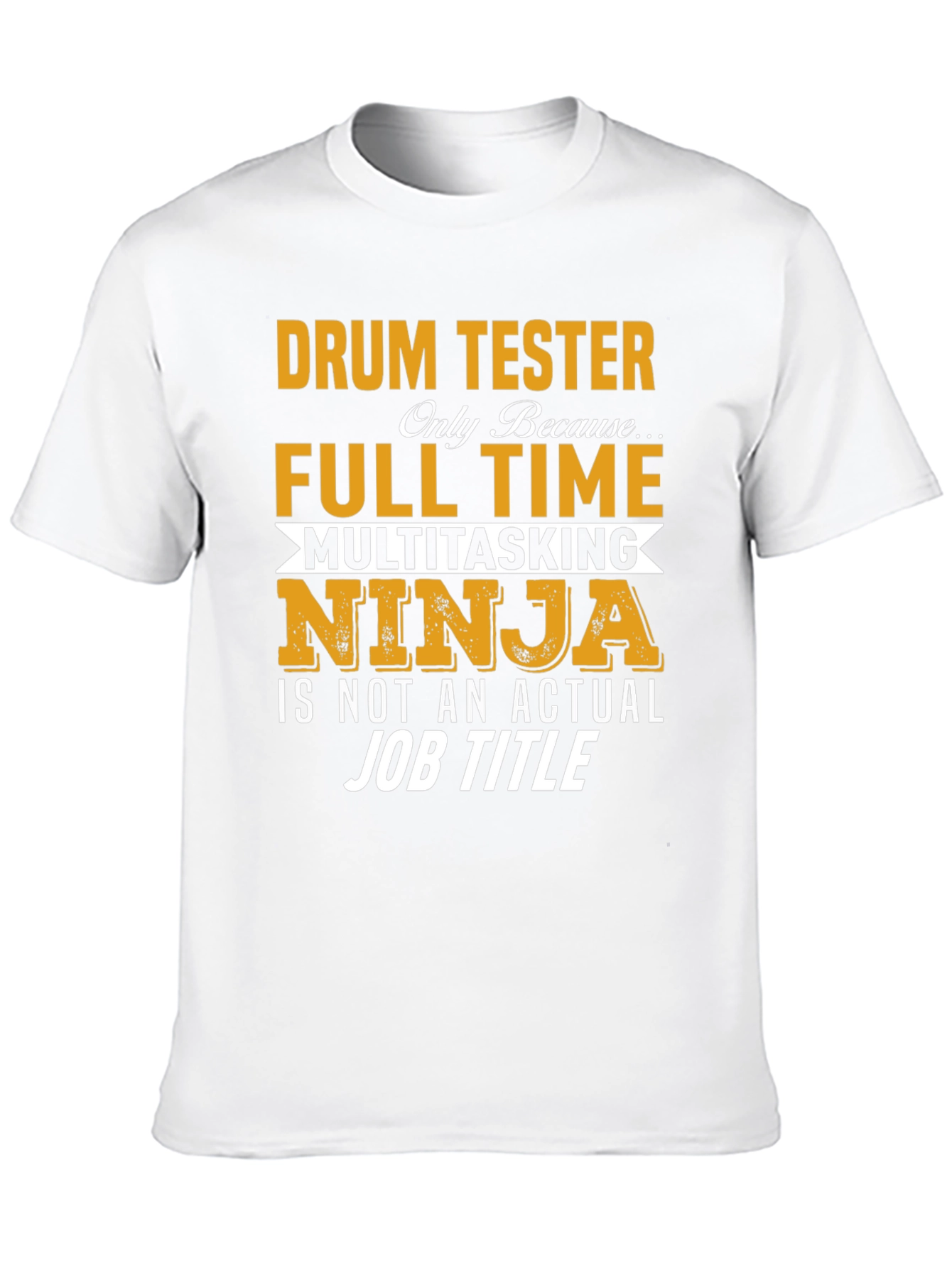 Drum Tester Full Time Ninja T-Shirt