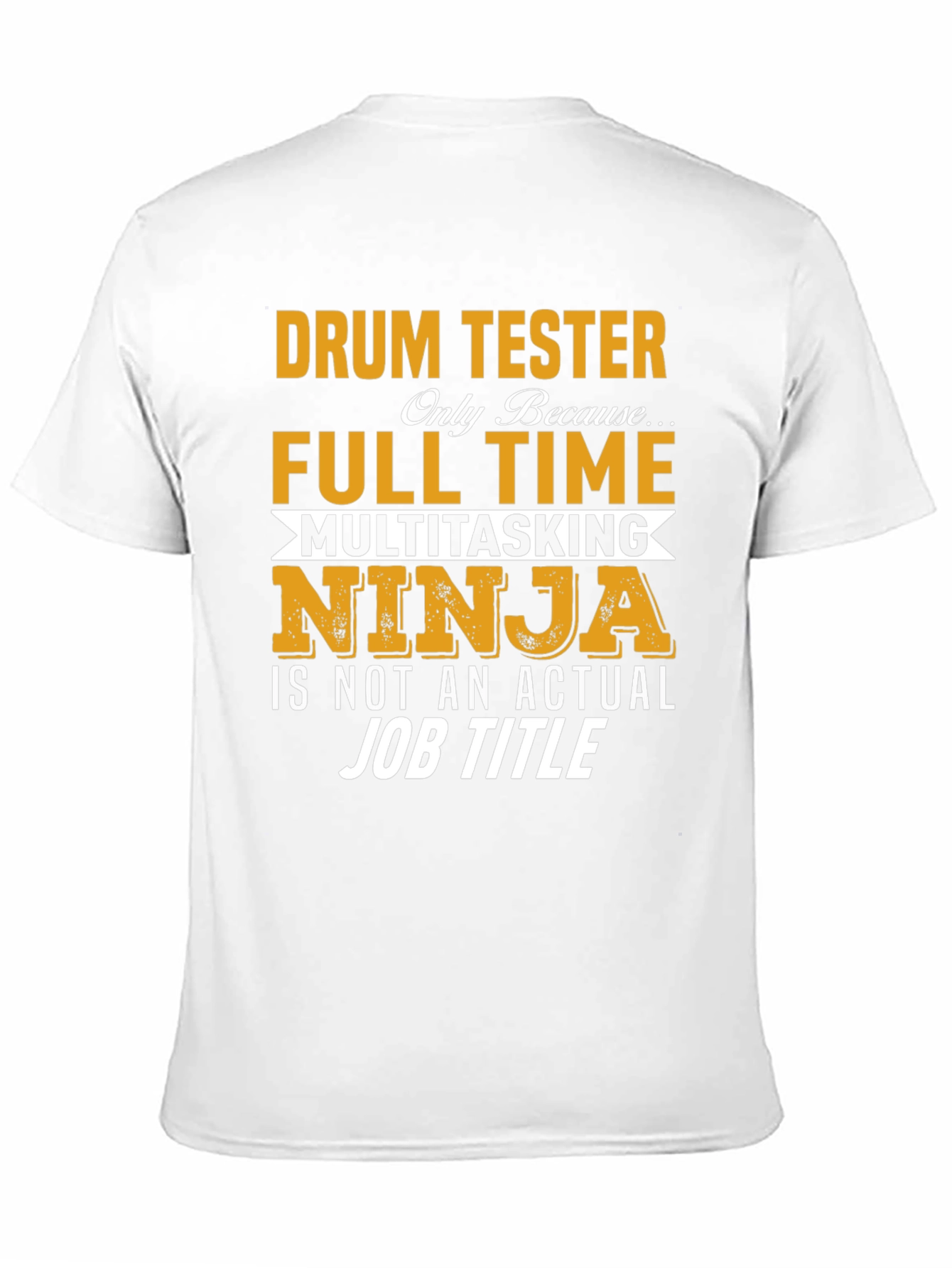 Drum Tester Full Time Ninja T-Shirt
