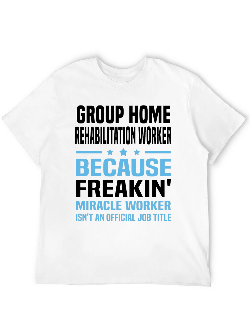 Rehabilitation Worker T-Shirt