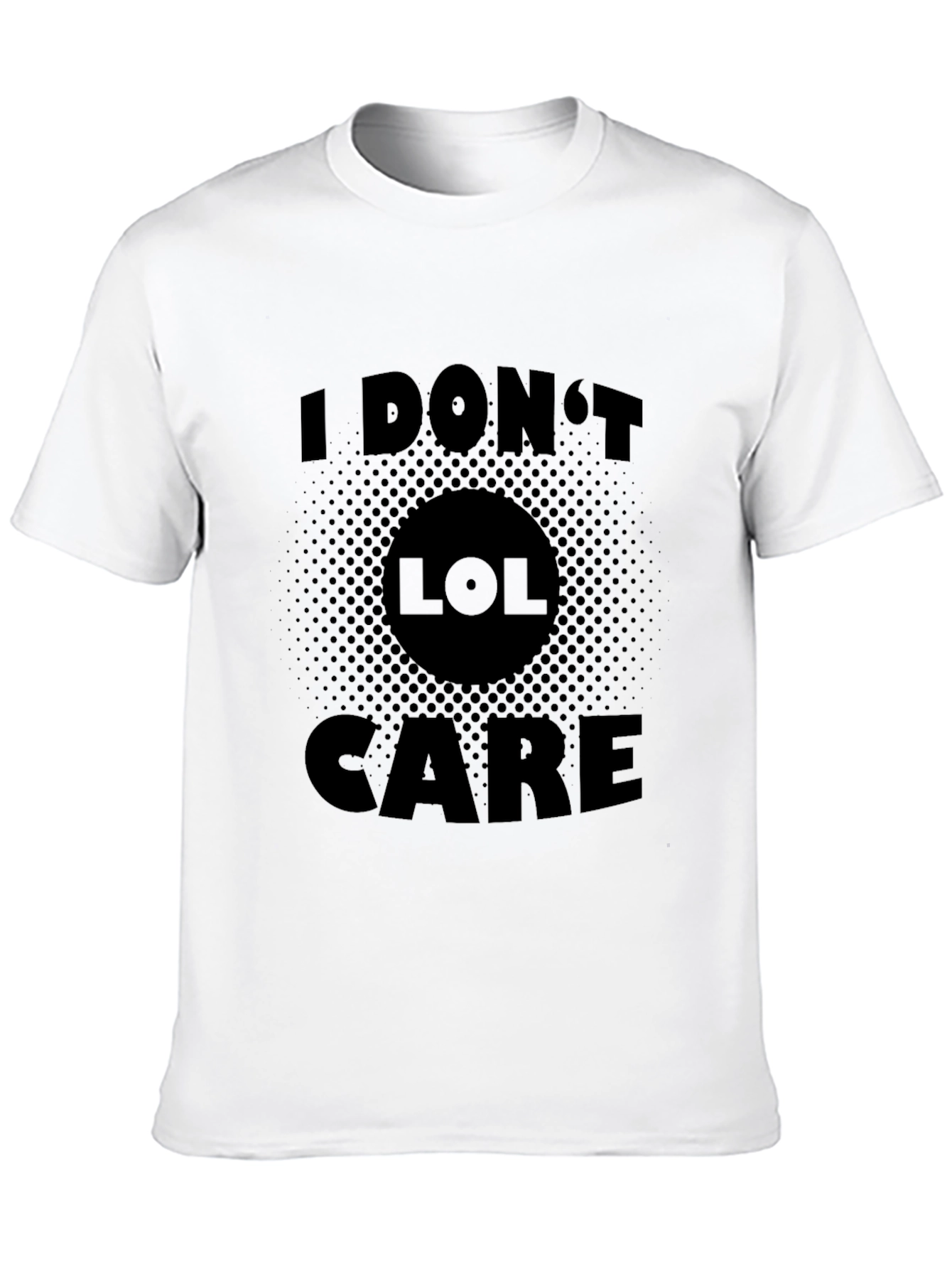 I Dont LOL Care Black T-Shirt