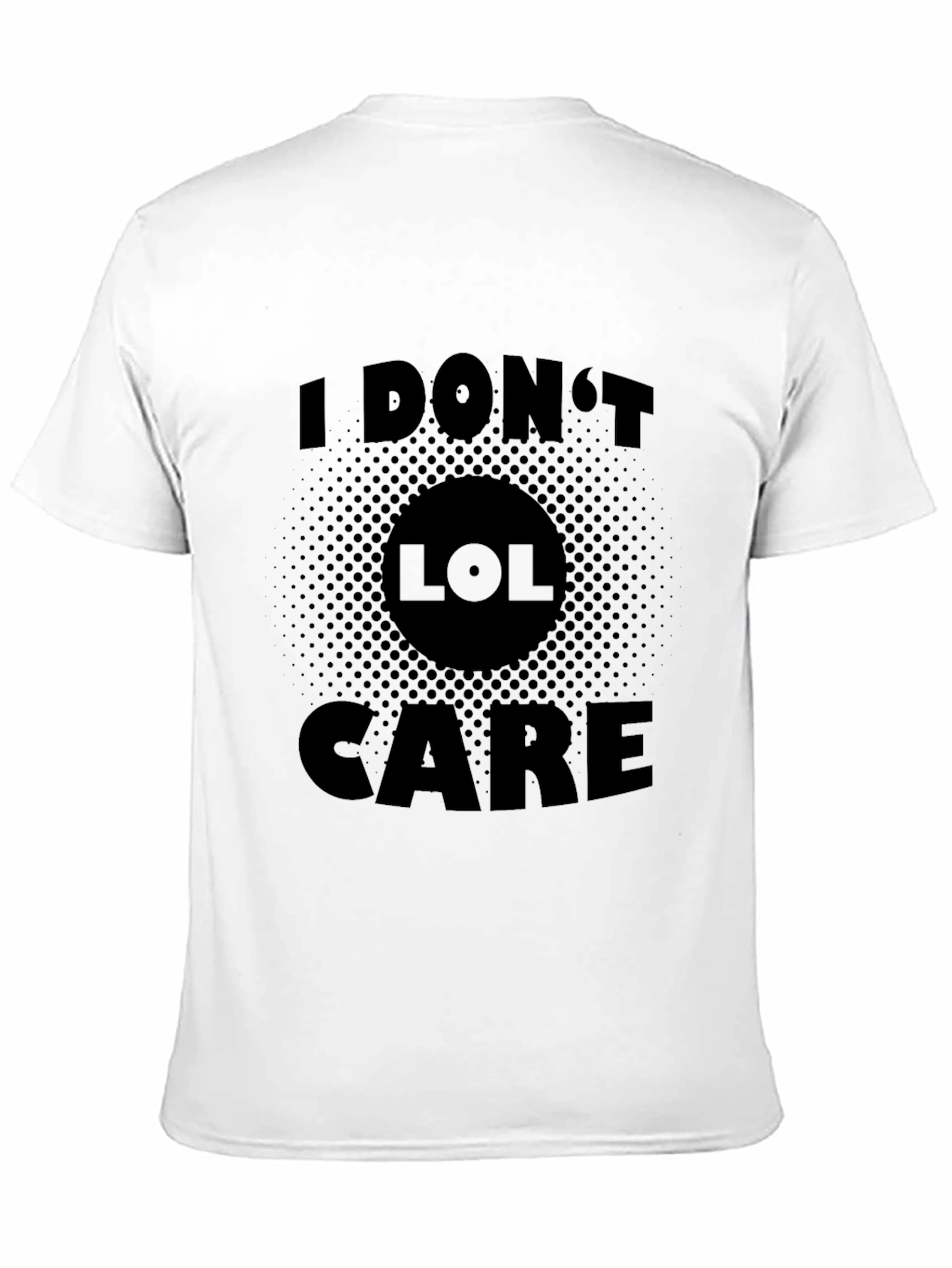 I Dont LOL Care Black T-Shirt