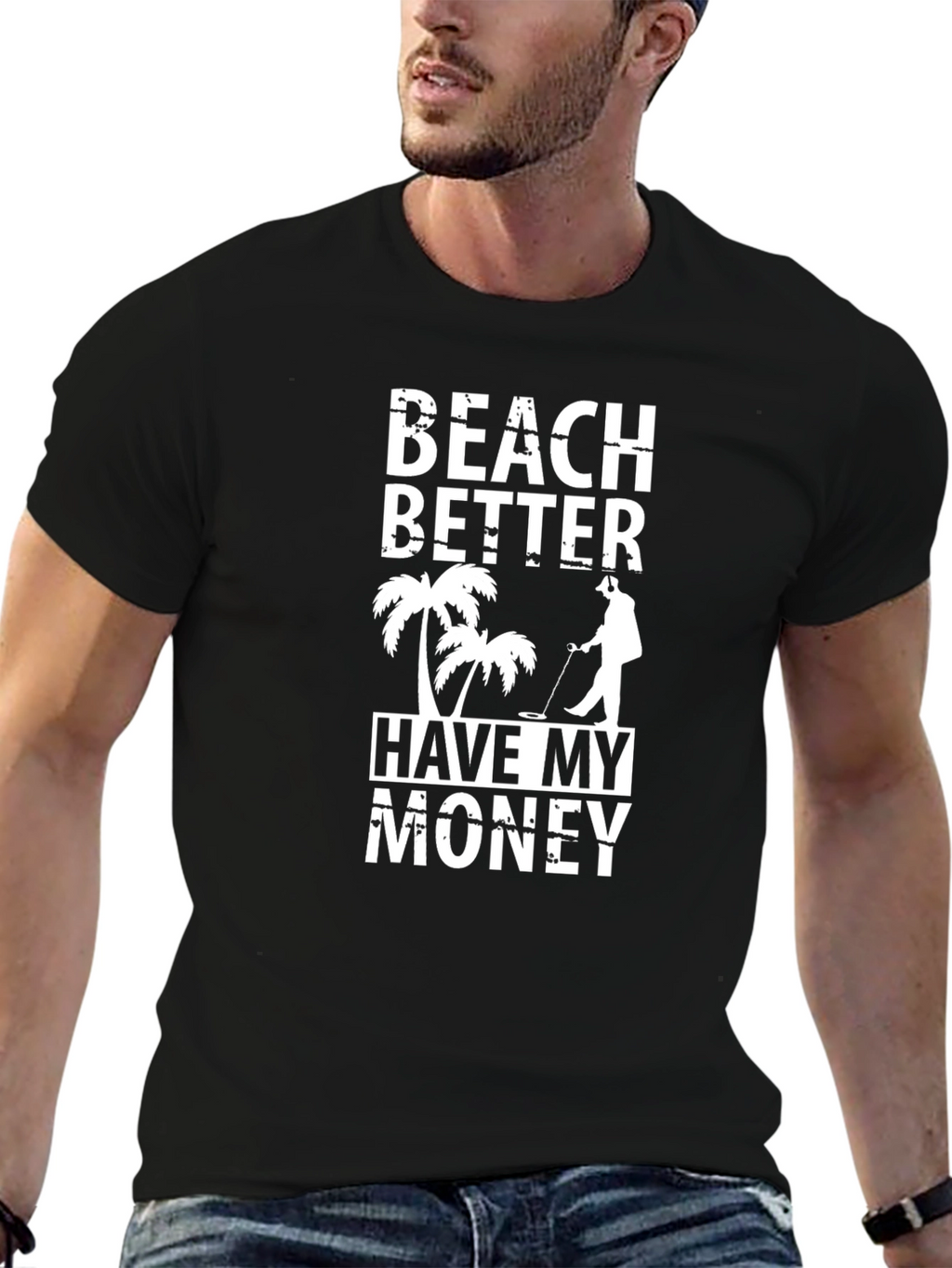 Beach Better Have My Money T-Shirt