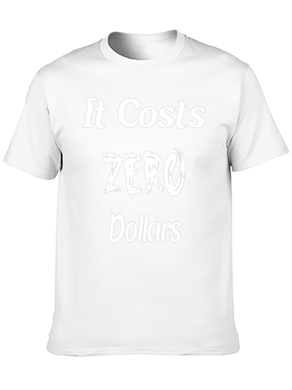 It Costs Zero Dollars Black Graphic T-Shirt