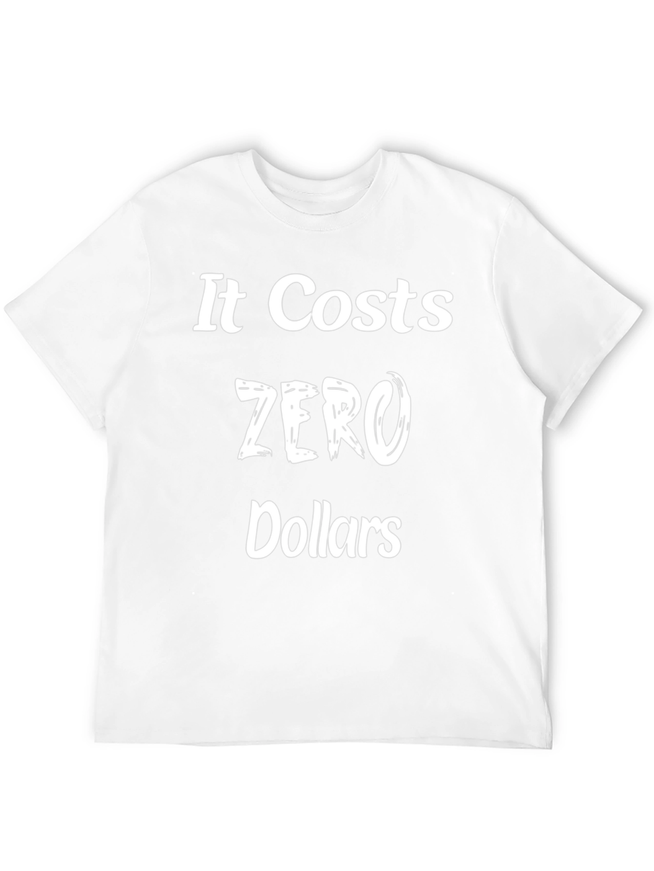 It Costs Zero Dollars Black Graphic T-Shirt