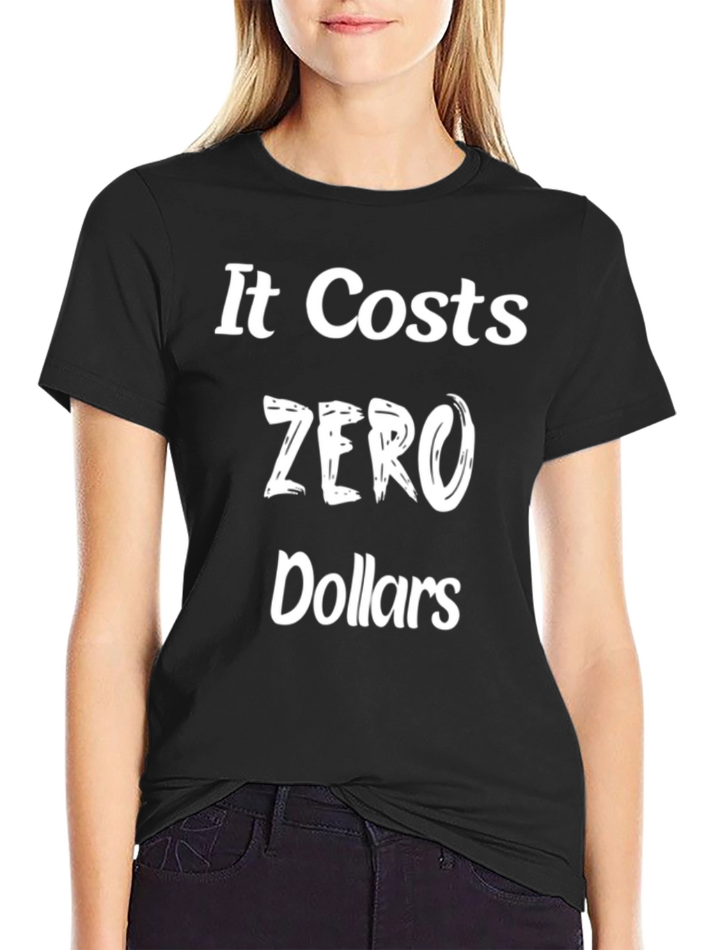 It Costs Zero Dollars Black Graphic T-Shirt