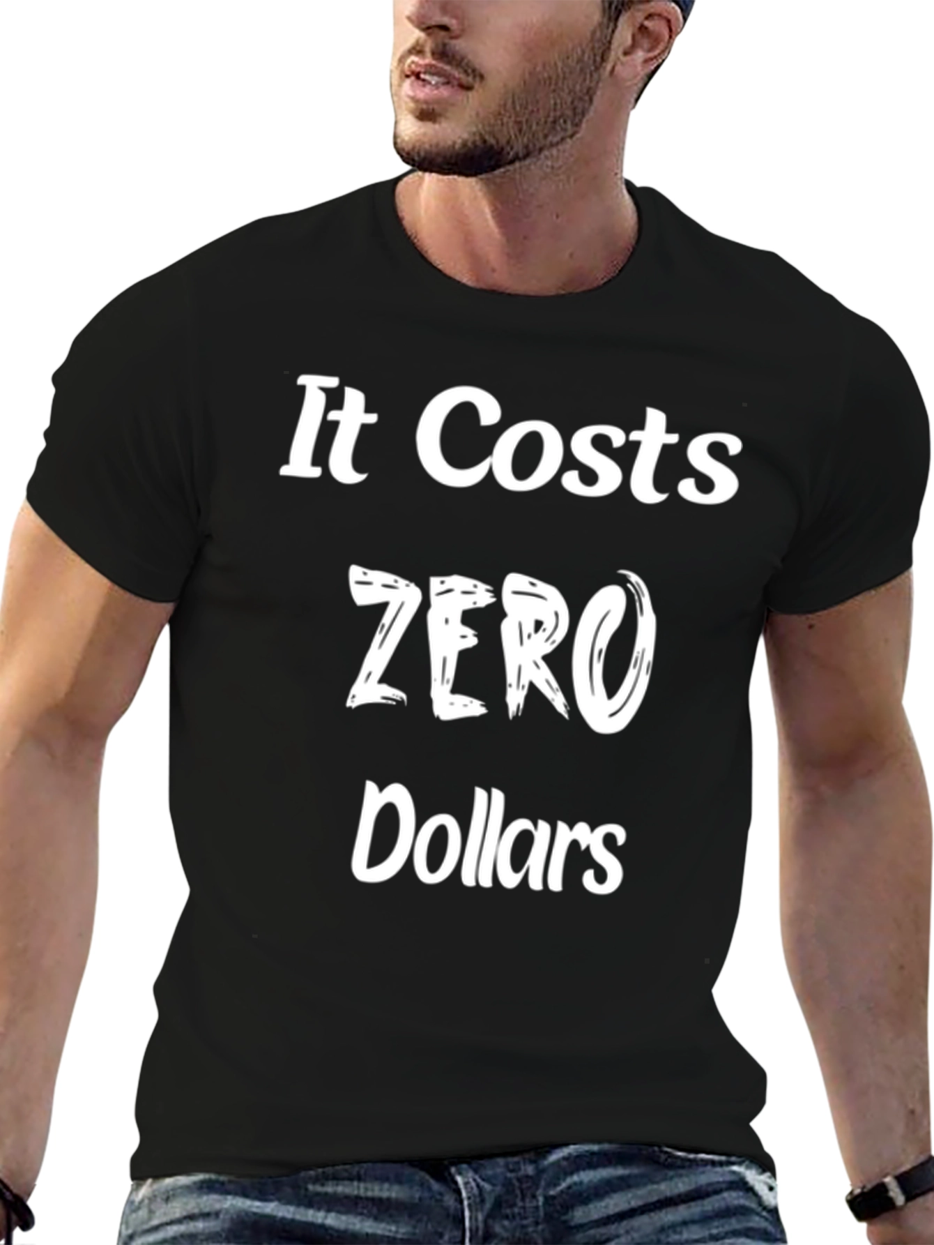 It Costs Zero Dollars Black Graphic T-Shirt